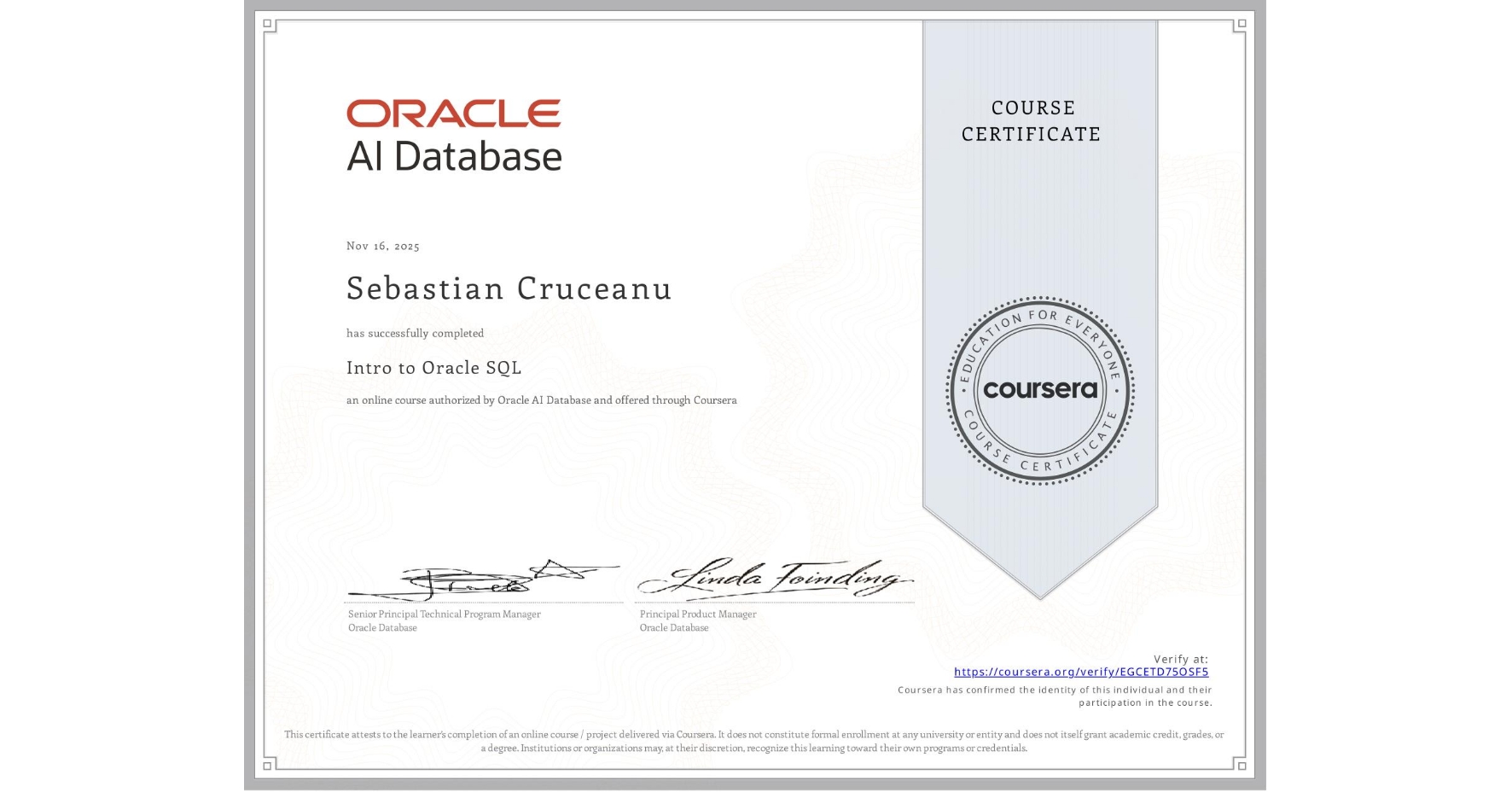 View certificate for Sebastian Cruceanu, Intro to Oracle SQL, an online non-credit course authorized by Oracle AI Database and offered through Coursera