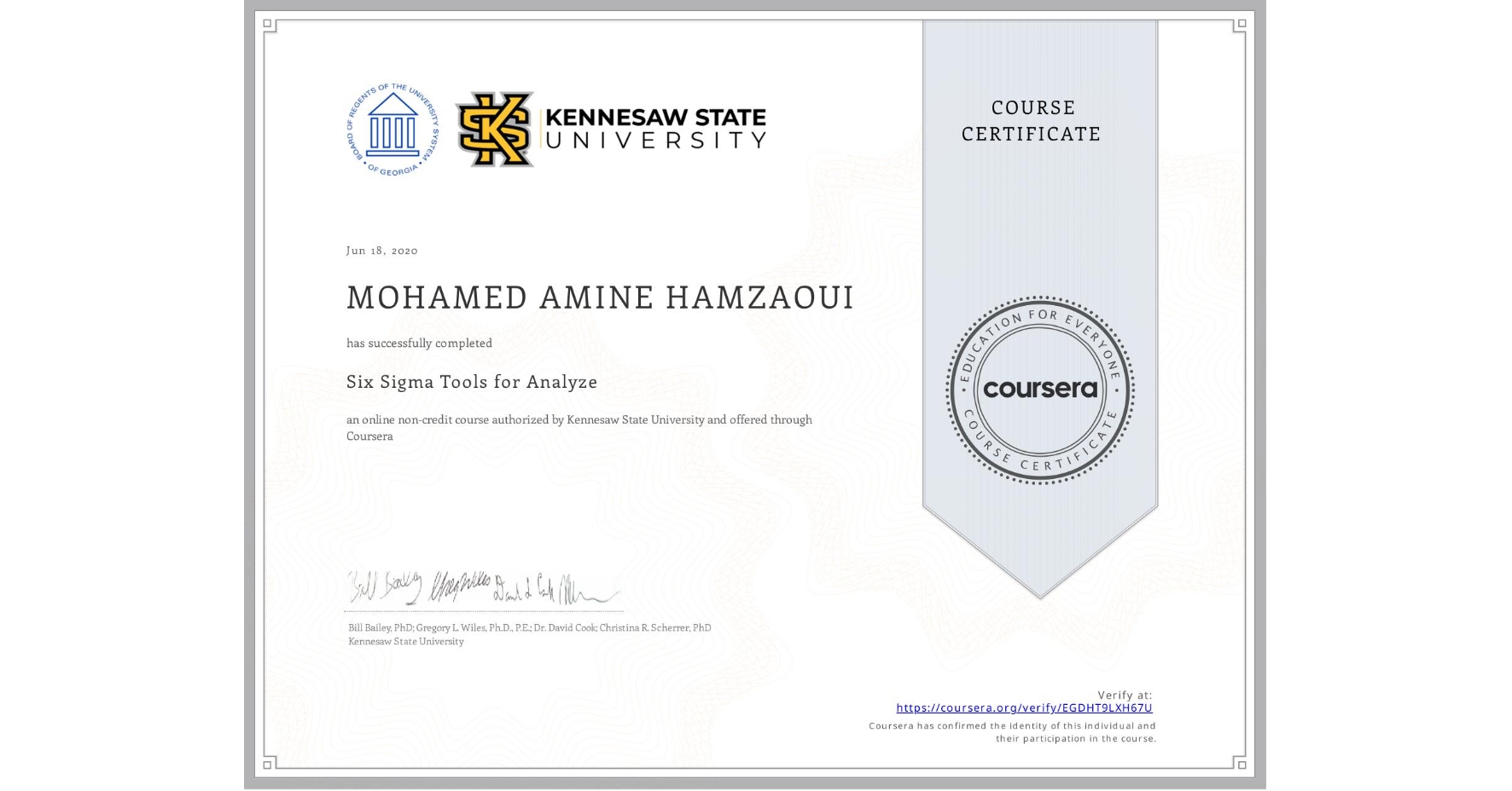 View certificate for MOHAMED AMINE HAMZAOUI, Six Sigma Tools for Analyze, an online non-credit course authorized by Kennesaw State University and offered through Coursera