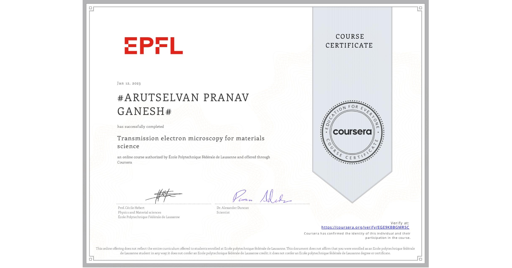 View certificate for #ARUTSELVAN PRANAV GANESH#, Transmission electron microscopy for materials science, an online non-credit course authorized by École Polytechnique Fédérale de Lausanne and offered through Coursera