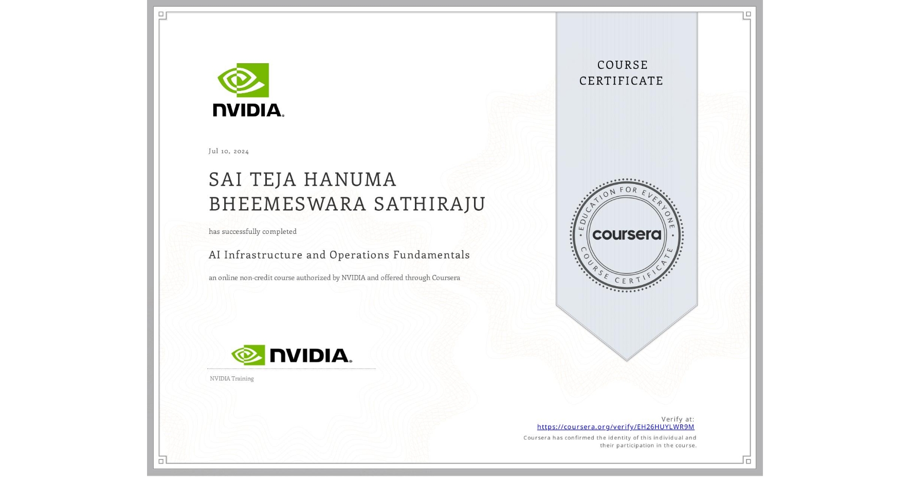 View certificate for SAI TEJA HANUMA BHEEMESWARA SATHIRAJU, AI Infrastructure and Operations Fundamentals, an online non-credit course authorized by NVIDIA and offered through Coursera