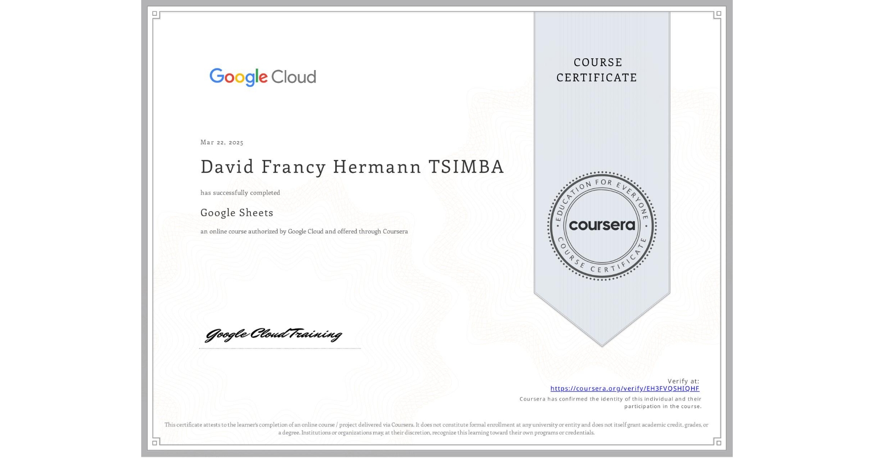 View certificate for David Francy Hermann TSIMBA, Google Sheets, an online non-credit course authorized by Google Cloud and offered through Coursera
