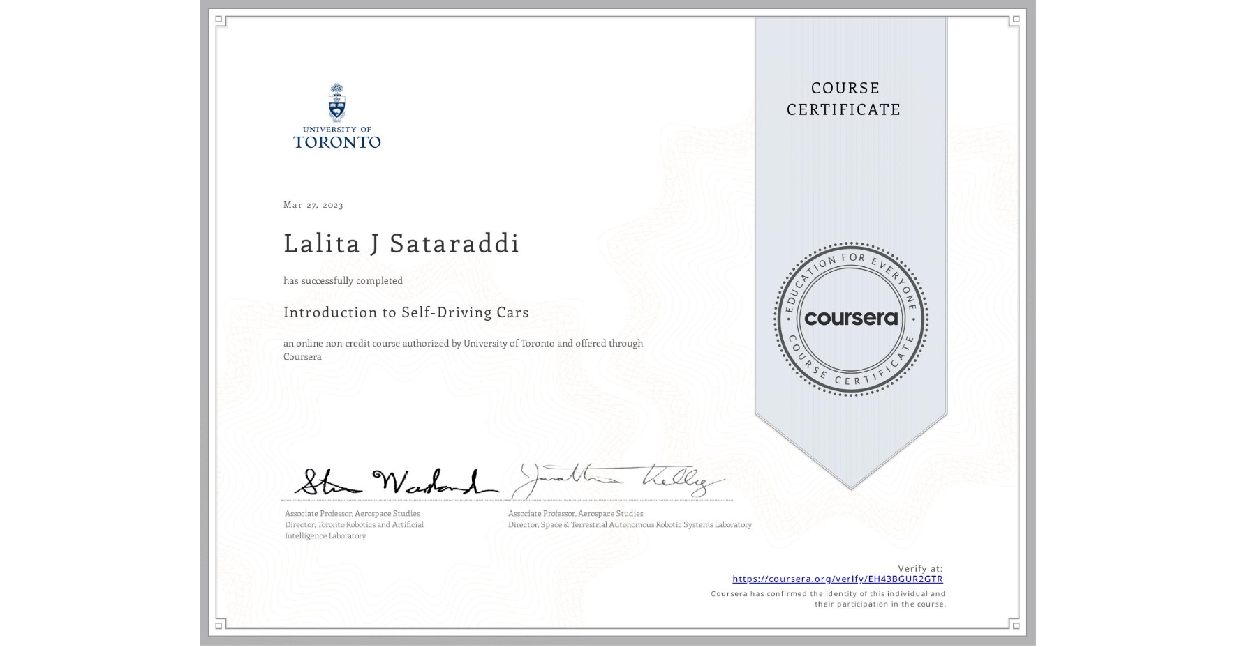 View certificate for Lalita J Sataraddi, Introduction to Self-Driving Cars, an online non-credit course authorized by University of Toronto and offered through Coursera