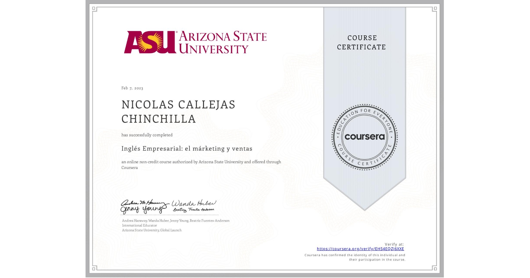 View certificate for NICOLAS CALLEJAS CHINCHILLA, Inglés Empresarial: el márketing y ventas, an online non-credit course authorized by Arizona State University and offered through Coursera
