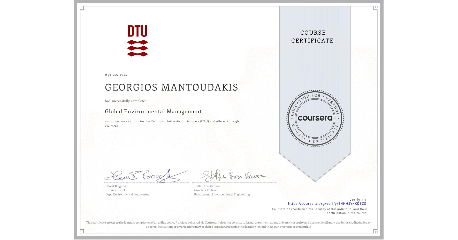 View certificate for GEORGIOS MANTOUDAKIS, Global Environmental Management, an online non-credit course authorized by Technical University of Denmark (DTU) and offered through Coursera