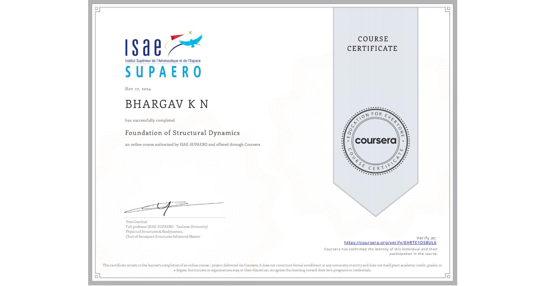 View certificate for BHARGAV K N, Foundation of Structural Dynamics, an online non-credit course authorized by ISAE-SUPAERO and offered through Coursera