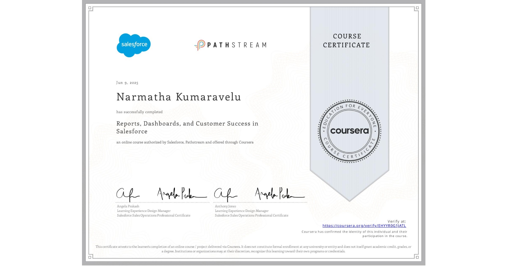View certificate for Narmatha Kumaravelu, Reports, Dashboards, and Customer Success in Salesforce, an online non-credit course authorized by Salesforce & Pathstream and offered through Coursera
