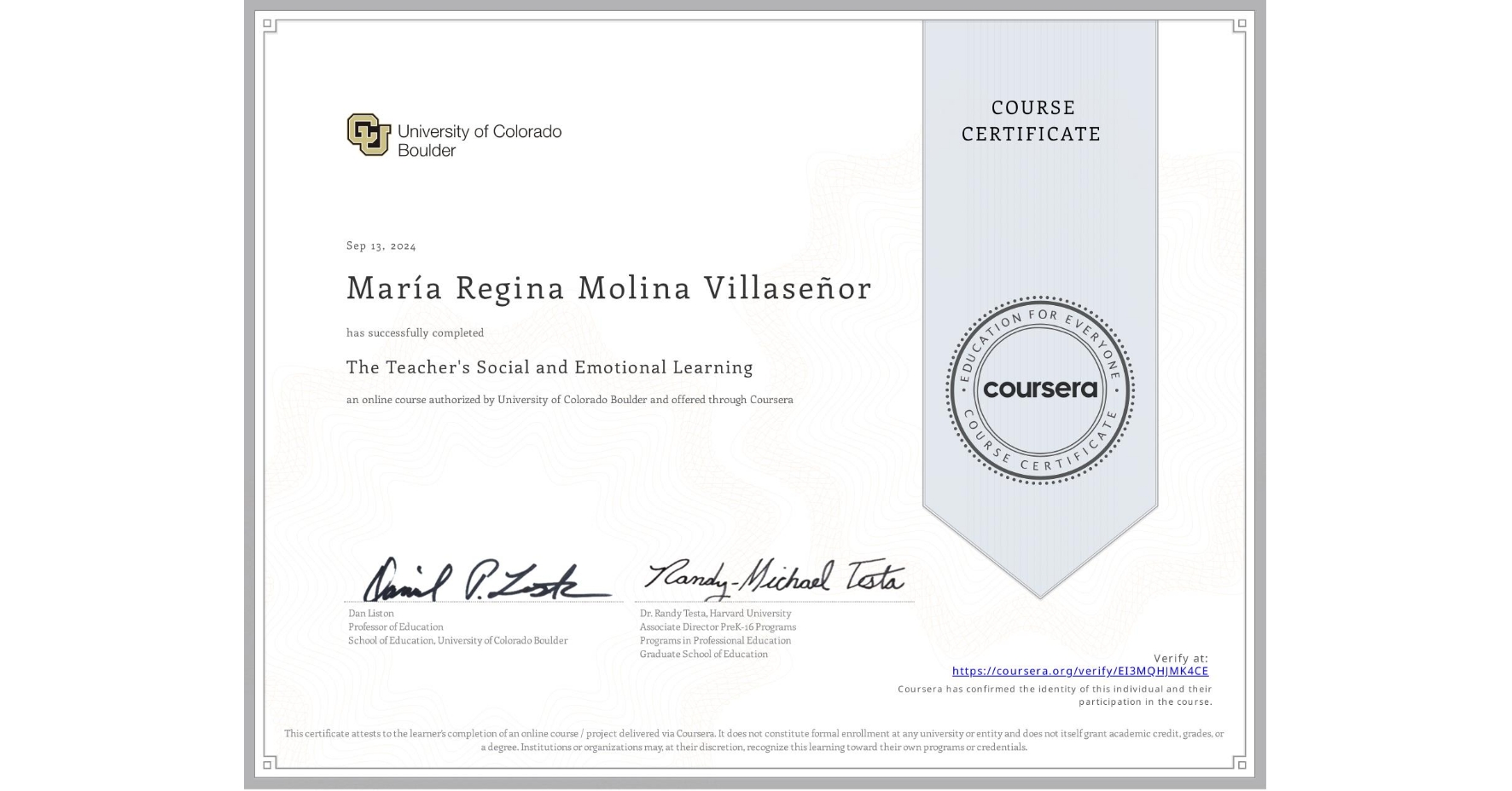View certificate for María Regina Molina Villaseñor, The Teacher's Social and Emotional Learning, an online non-credit course authorized by University of Colorado Boulder and offered through Coursera