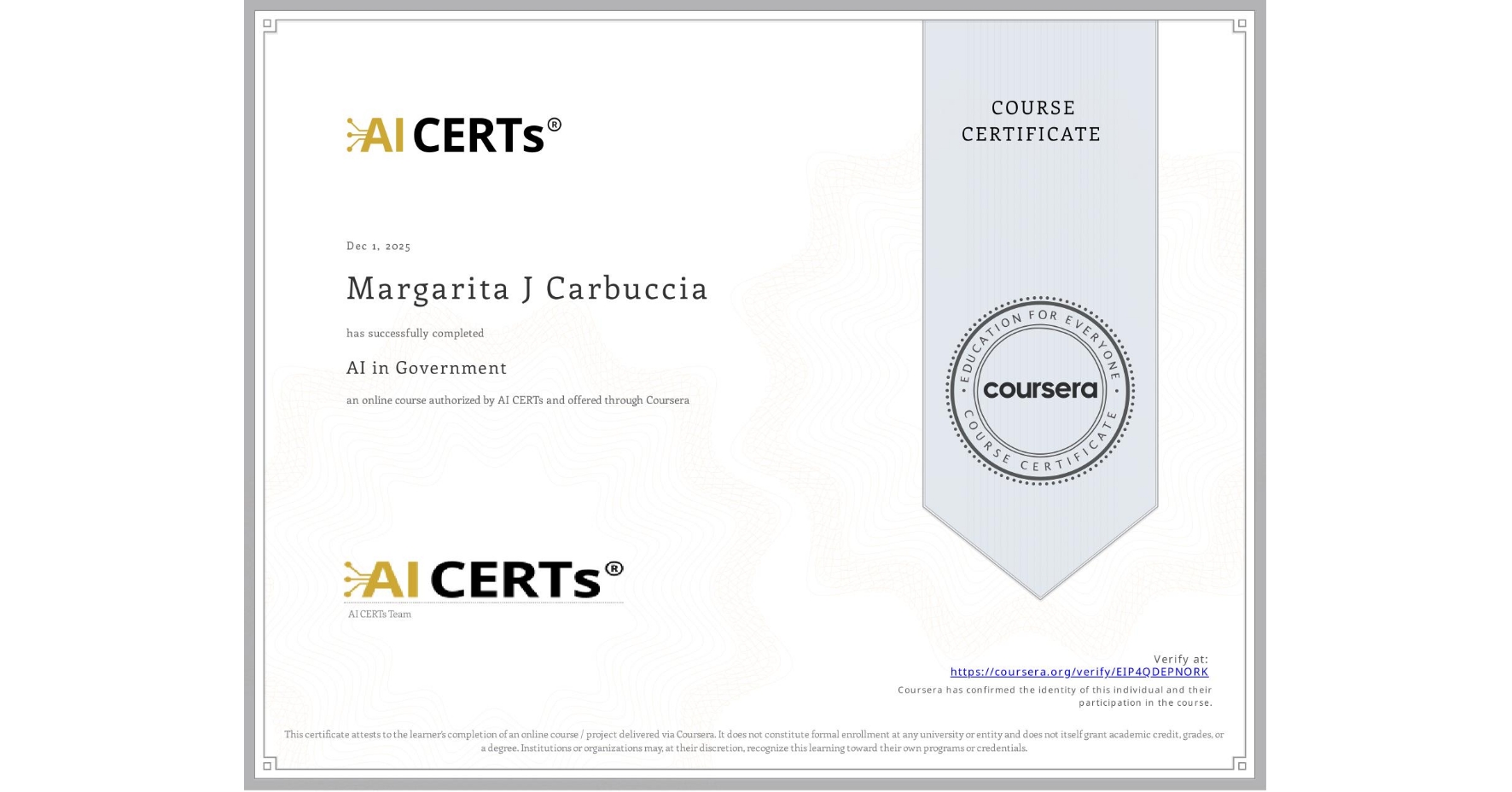 View certificate for Margarita J Carbuccia, AI in Government, an online non-credit course authorized by AI CERTs and offered through Coursera