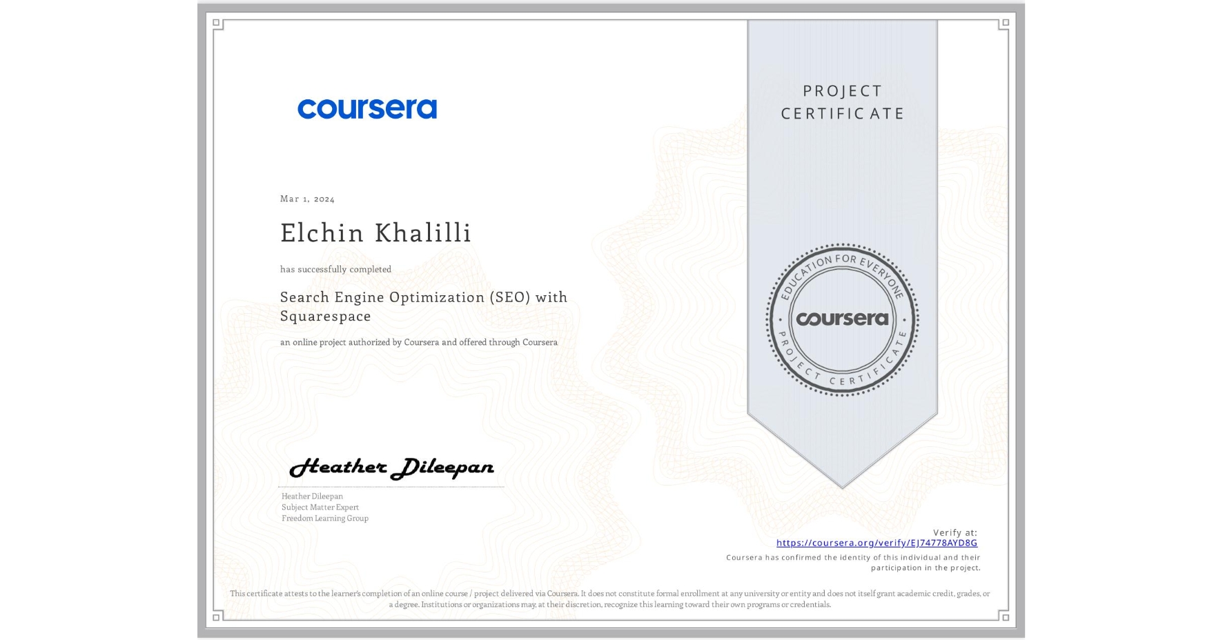 View certificate for Elchin Khalilli, Search Engine Optimization (SEO) with Squarespace , an online non-credit course authorized by Coursera and offered through Coursera