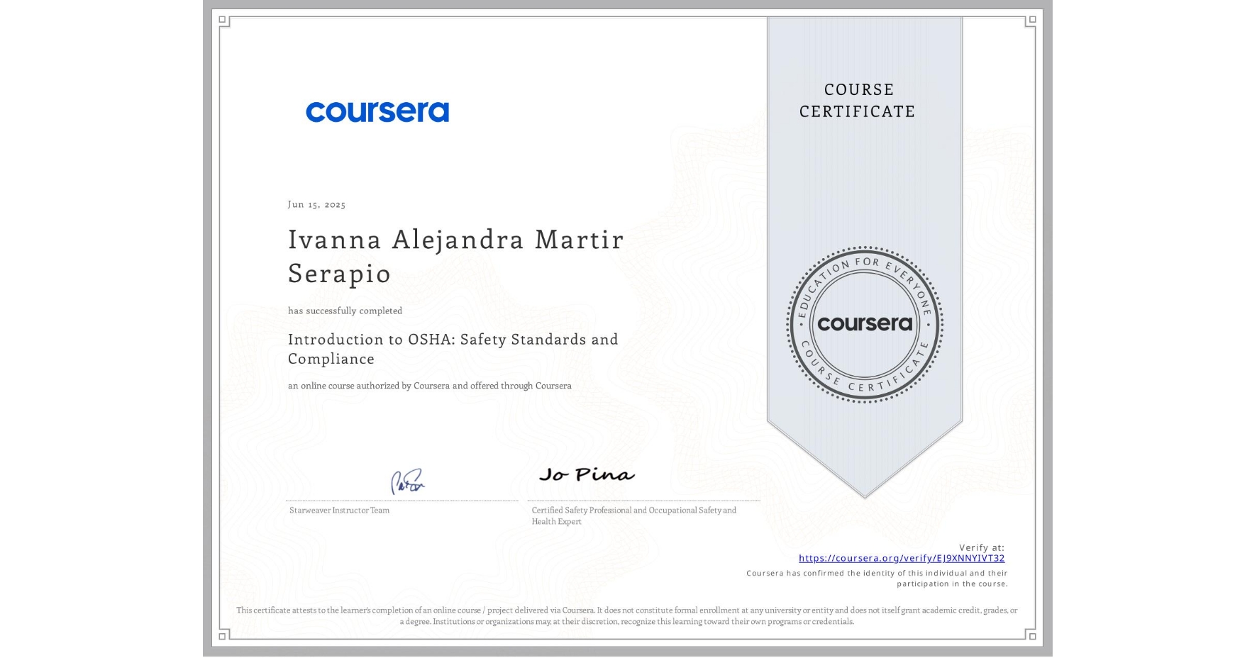 View certificate for Ivanna Alejandra Martir Serapio, Introduction to OSHA: Safety Standards and Compliance, an online non-credit course authorized by Coursera and offered through Coursera