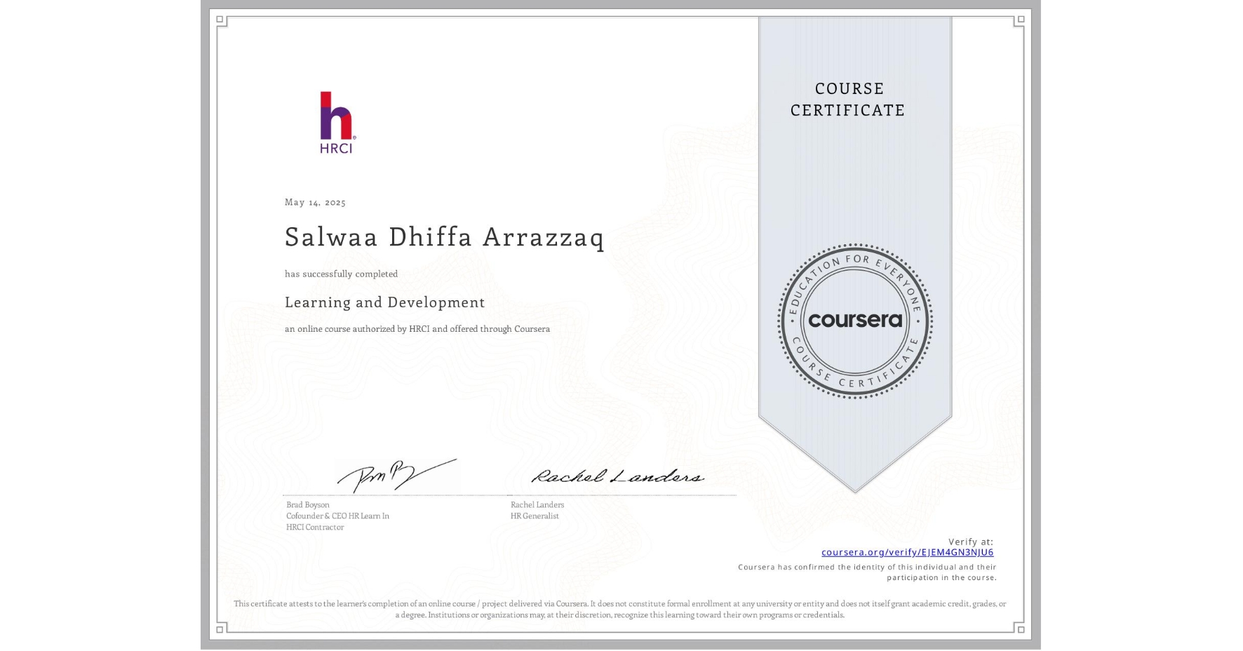 View certificate for Salwaa Dhiffa Arrazzaq, Learning and Development, an online non-credit course authorized by HRCI and offered through Coursera