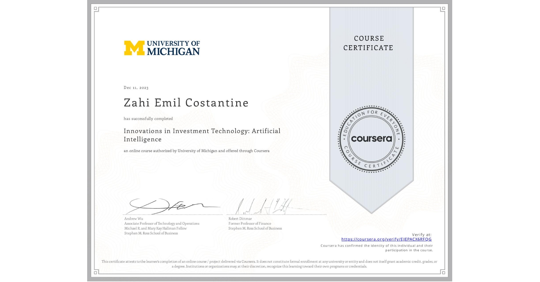 View certificate for Zahi Emil Costantine, Innovations in Investment Technology: Artificial Intelligence, an online non-credit course authorized by University of Michigan and offered through Coursera