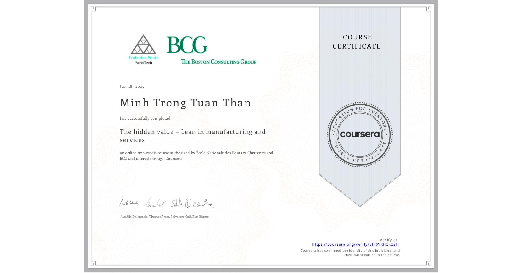 View certificate for Minh Trong Tuan Than, The hidden value – Lean in manufacturing and services, an online non-credit course authorized by École Nationale des Ponts et Chaussées & BCG and offered through Coursera