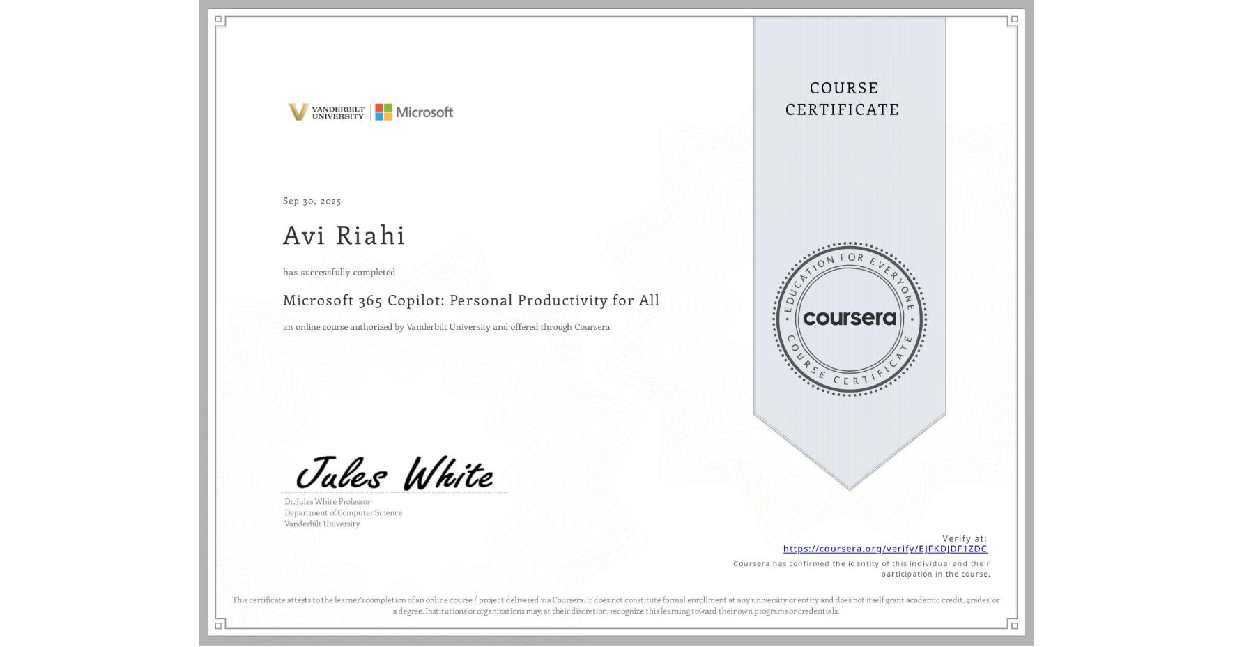 View certificate for Avi Riahi, Microsoft 365 Copilot: Personal Productivity for All, an online non-credit course authorized by Vanderbilt University and offered through Coursera