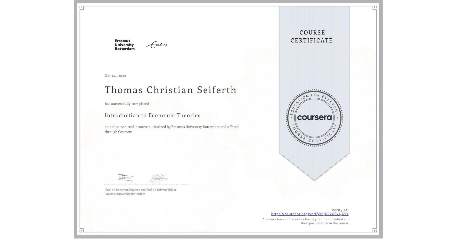 View certificate for Thomas Christian Seiferth, Introduction to Economic Theories, an online non-credit course authorized by Erasmus University Rotterdam and offered through Coursera