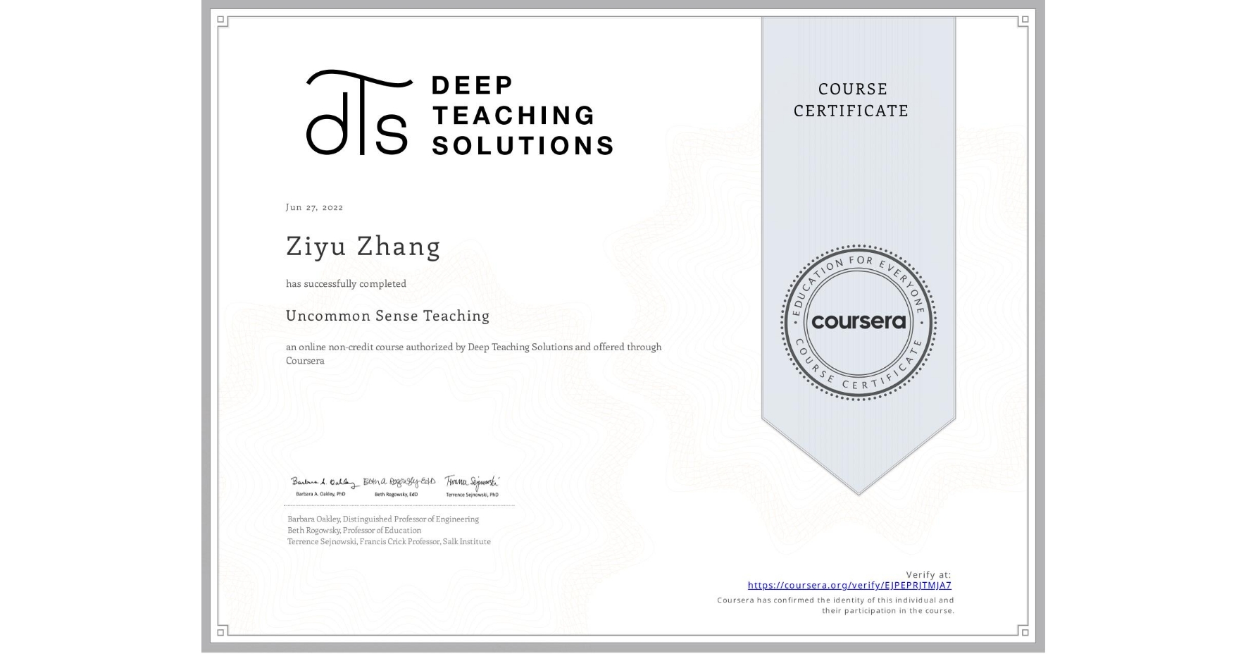 View certificate for Ziyu Zhang , Uncommon Sense Teaching, an online non-credit course authorized by Deep Teaching Solutions and offered through Coursera
