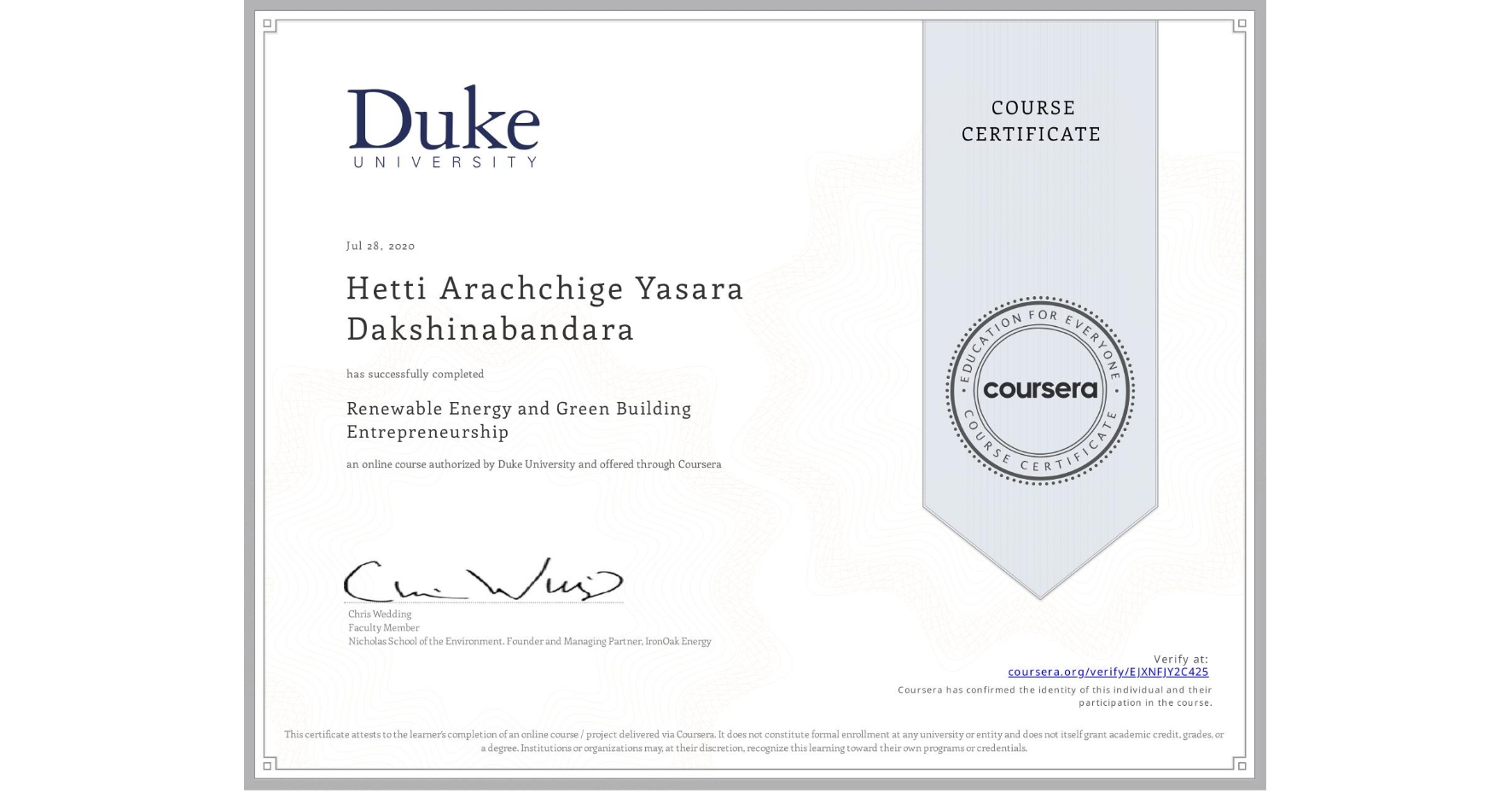 View certificate for Hetti Arachchige Yasara Dakshinabandara, Renewable Energy and Green Building Entrepreneurship, an online non-credit course authorized by Duke University and offered through Coursera