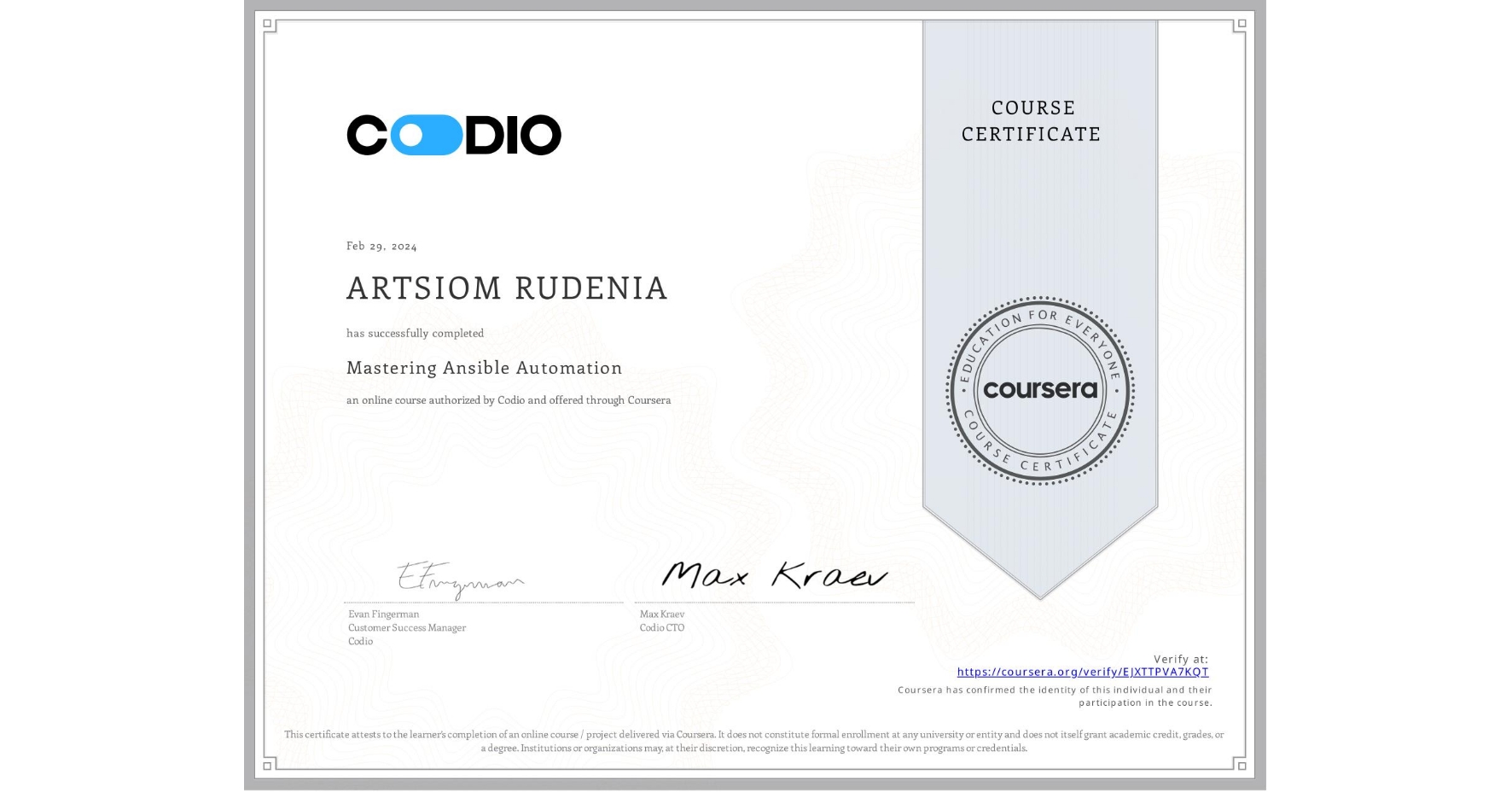 View certificate for ARTSIOM RUDENIA, Mastering Ansible Automation, an online non-credit course authorized by Codio and offered through Coursera