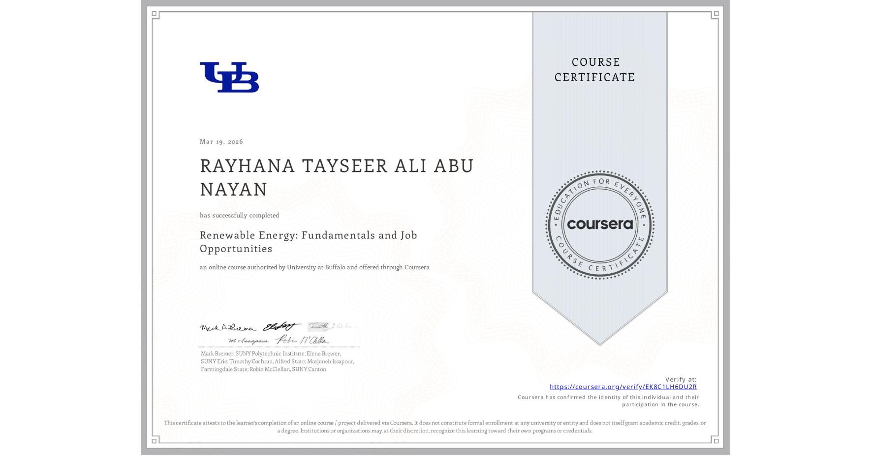View certificate for RAYHANA TAYSEER ALI ABU NAYAN, Renewable Energy: Fundamentals and Job Opportunities, an online non-credit course authorized by University at Buffalo and offered through Coursera