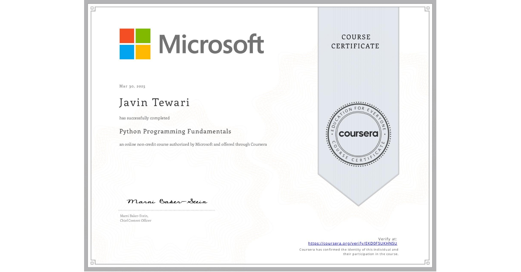 View certificate for Javin Tewari, Python Programming Fundamentals, an online non-credit course authorized by Microsoft and offered through Coursera