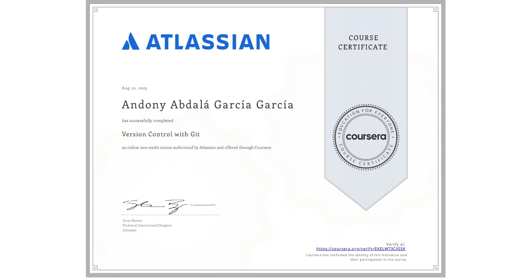 View certificate for Andony Abdalá García García, Version Control with Git, an online non-credit course authorized by Atlassian and offered through Coursera