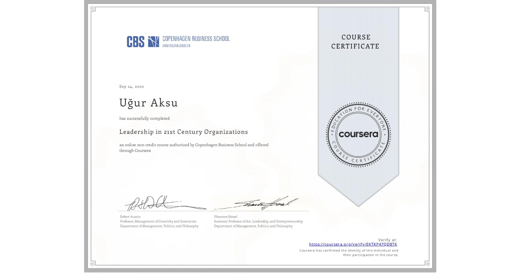 View certificate for Uğur Aksu, Leadership in 21st Century Organizations, an online non-credit course authorized by Copenhagen Business School and offered through Coursera