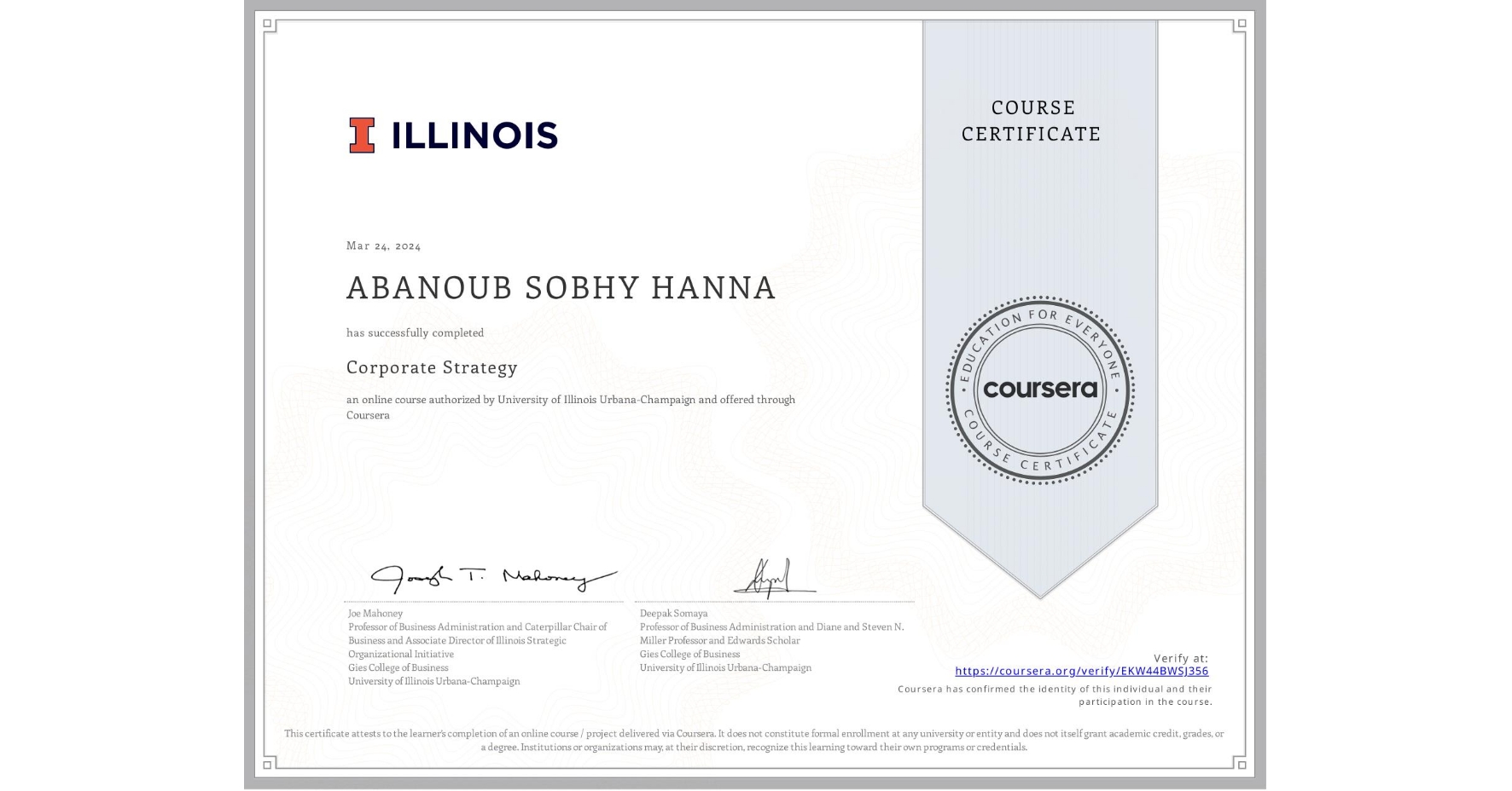 View certificate for ABANOUB SOBHY HANNA, Corporate Strategy, an online non-credit course authorized by University of Illinois Urbana-Champaign and offered through Coursera