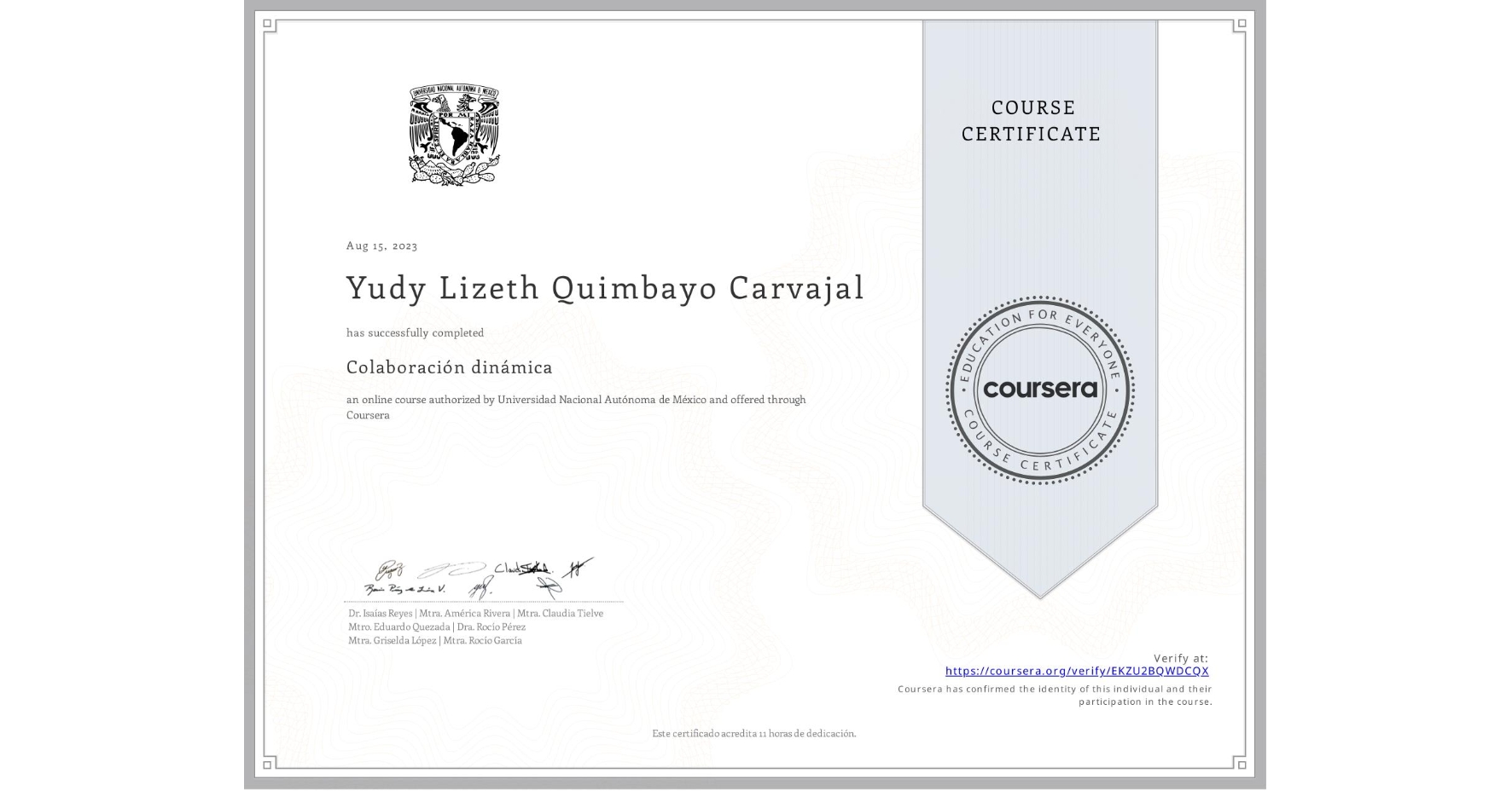 View certificate for Yudy Lizeth Quimbayo Carvajal, Colaboración dinámica, an online non-credit course authorized by Universidad Nacional Autónoma de México and offered through Coursera