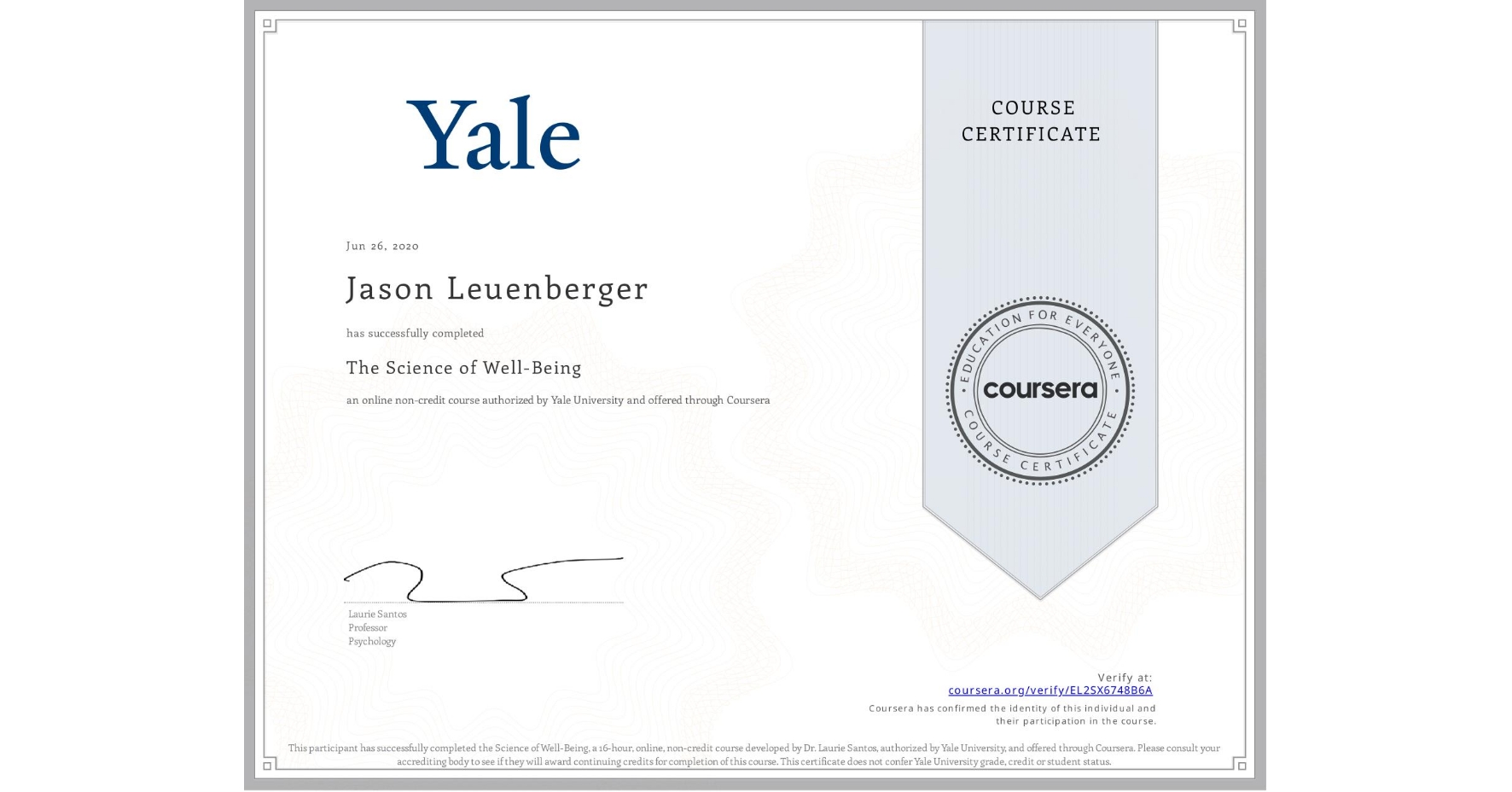 View certificate for Jason Leuenberger, The Science of Well-Being, an online non-credit course authorized by Yale University and offered through Coursera