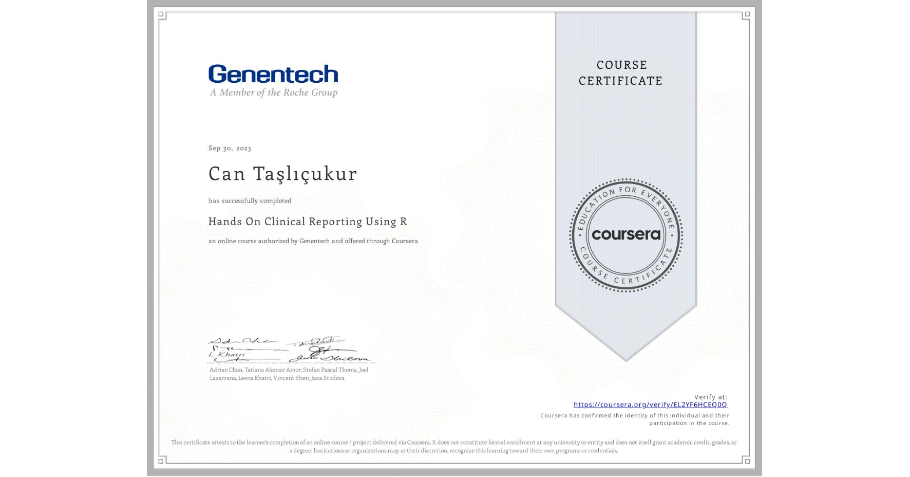 View certificate for Can Taşlıçukur, Hands On Clinical Reporting Using R, an online non-credit course authorized by Genentech and offered through Coursera