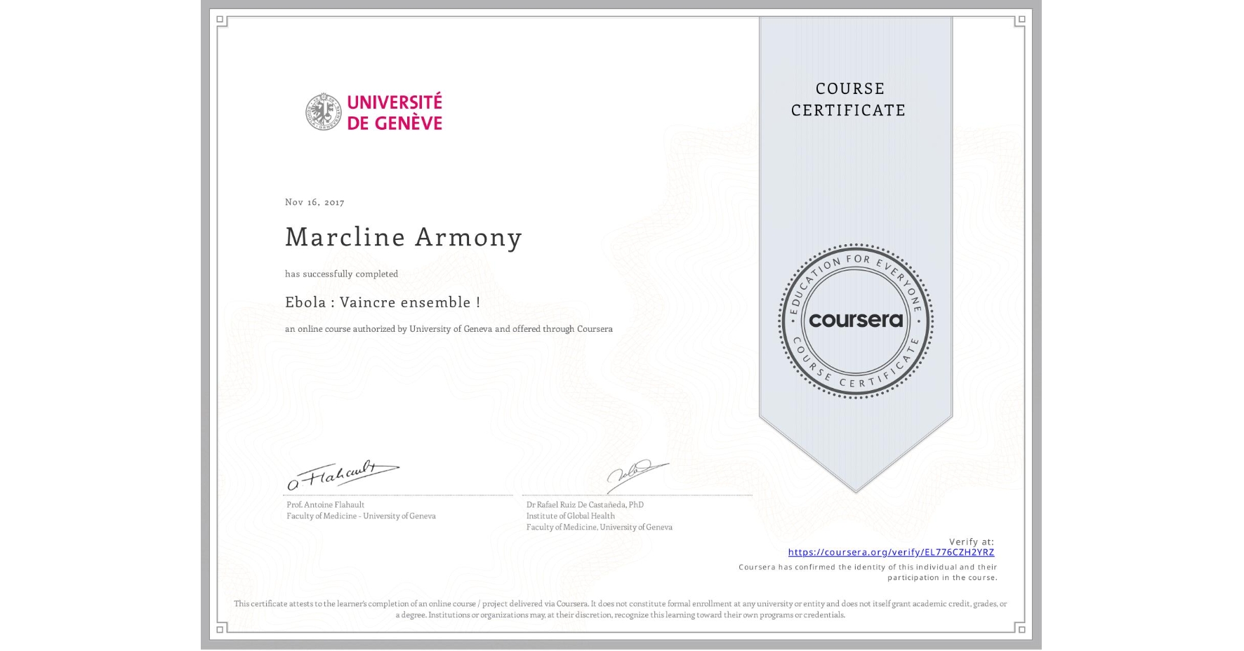 View certificate for Marcline Armony, Ebola : Vaincre ensemble !, an online non-credit course authorized by University of Geneva and offered through Coursera