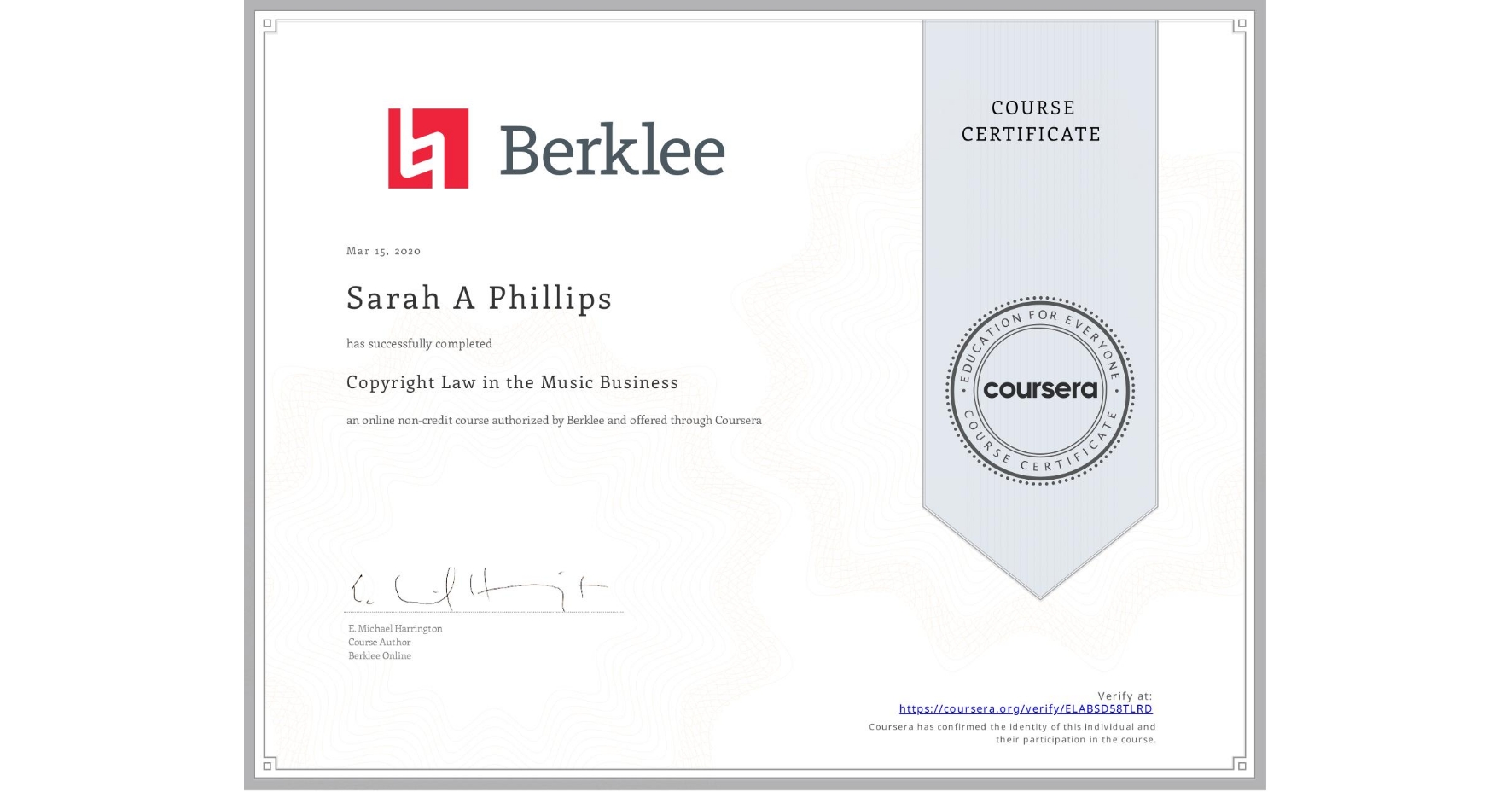 View certificate for Sarah A Phillips, Copyright Law in the Music Business, an online non-credit course authorized by Berklee and offered through Coursera