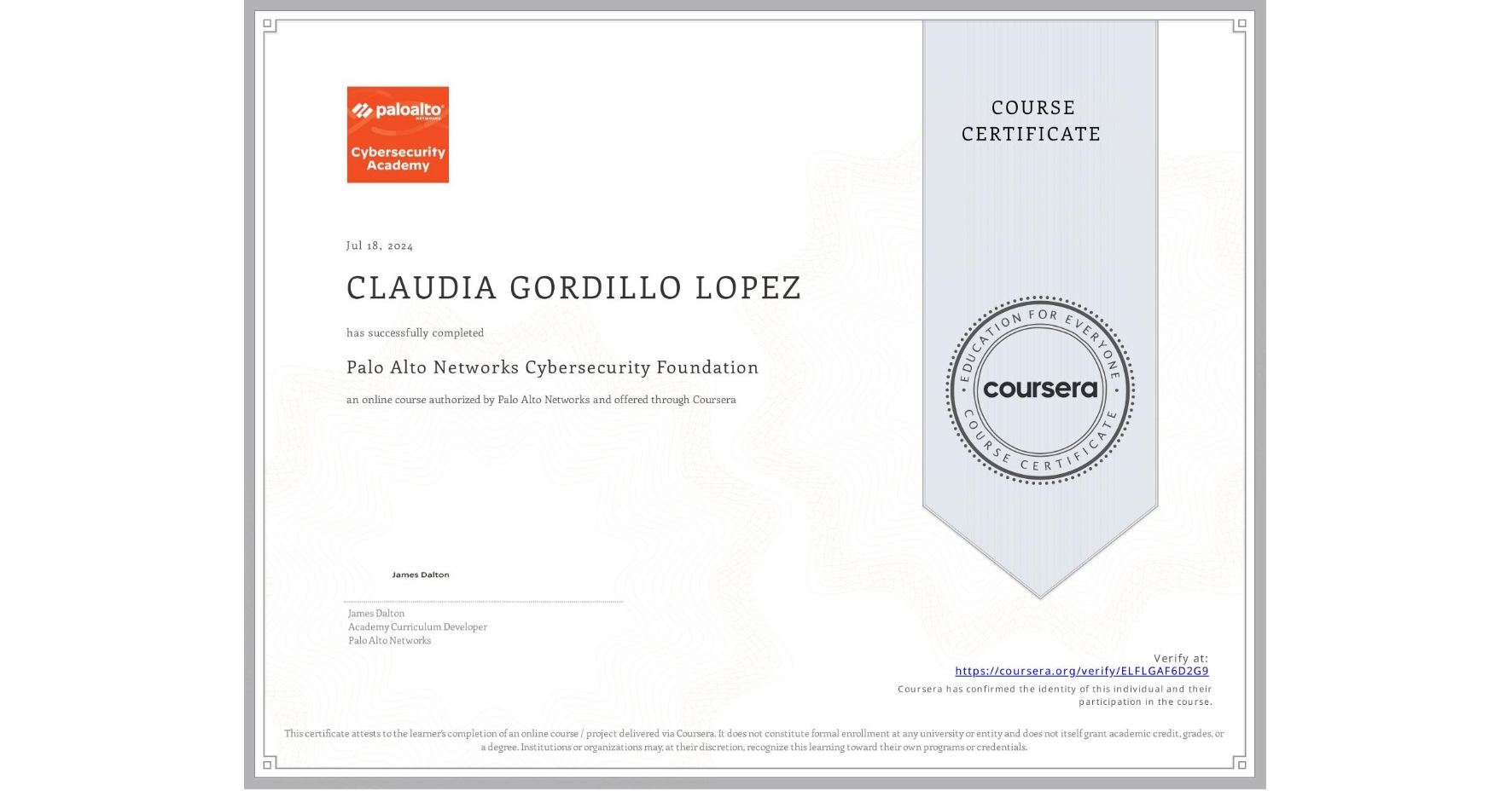 View certificate for CLAUDIA GORDILLO LOPEZ, Palo Alto Networks Cybersecurity Foundation, an online non-credit course authorized by Palo Alto Networks and offered through Coursera