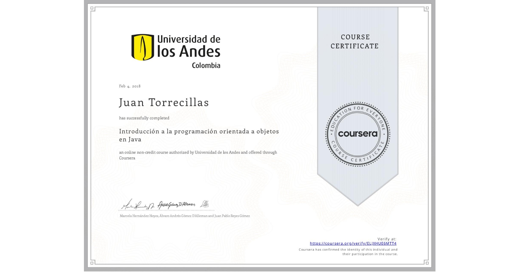 View certificate for Juan Torrecillas, Introducción a la programación orientada a objetos en Java, an online non-credit course authorized by Universidad de los Andes and offered through Coursera