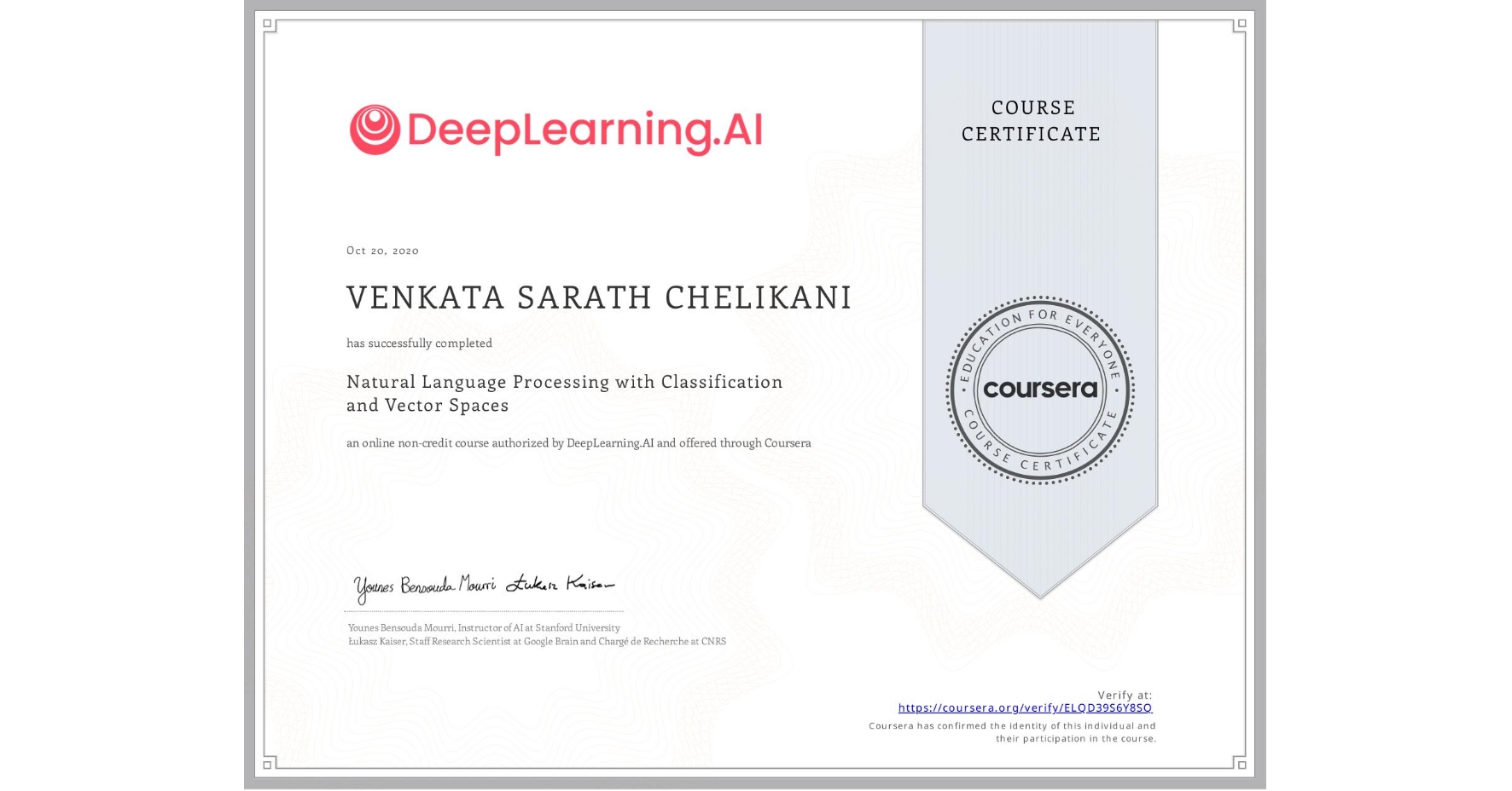 View certificate for VENKATA SARATH  CHELIKANI, Natural Language Processing with Classification and Vector Spaces, an online non-credit course authorized by DeepLearning.AI and offered through Coursera