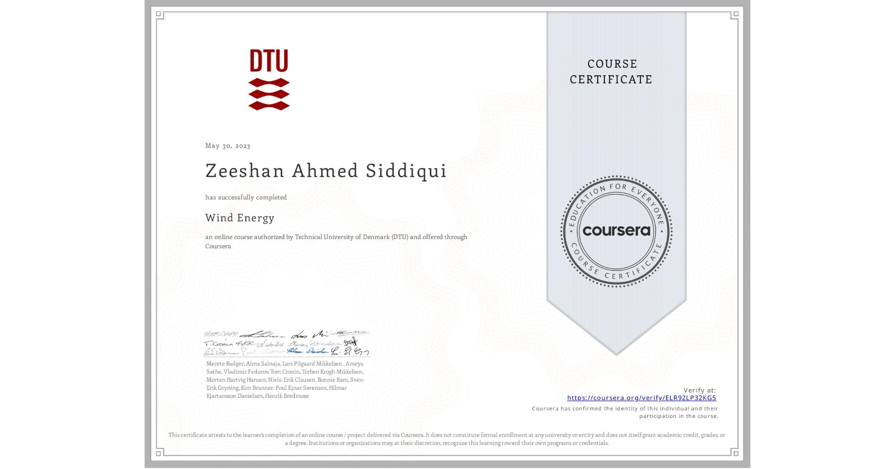 View certificate for Zeeshan Ahmed Siddiqui, Wind Energy, an online non-credit course authorized by Technical University of Denmark (DTU) and offered through Coursera
