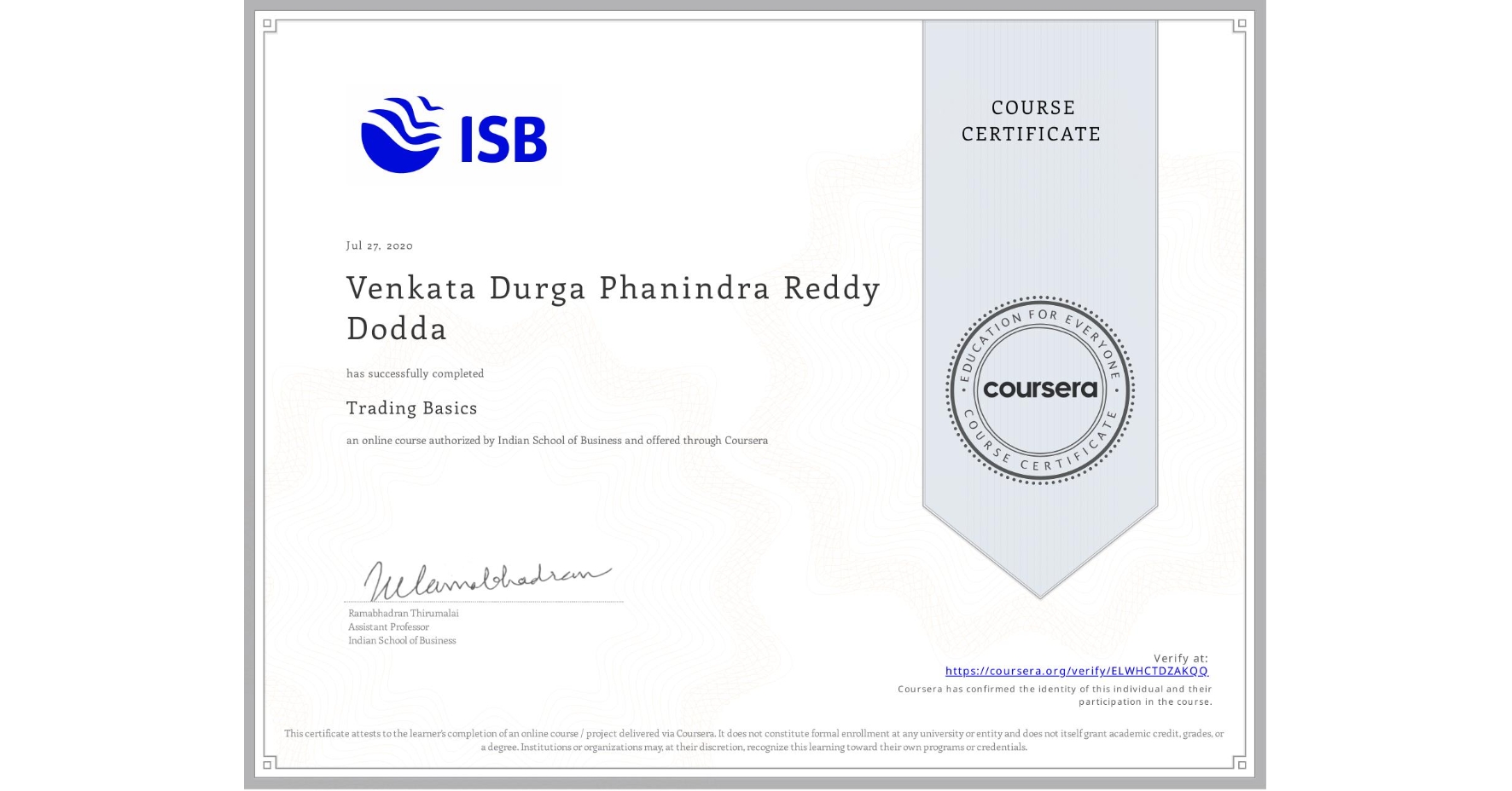 View certificate for Venkata Durga Phanindra Reddy Dodda, Trading Basics, an online non-credit course authorized by Indian School of Business and offered through Coursera