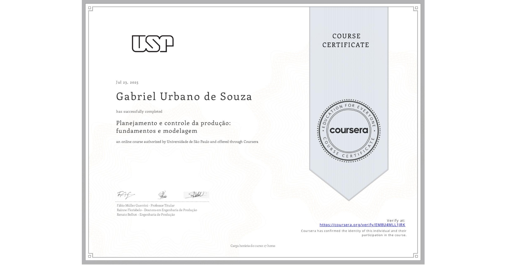 View certificate for Gabriel Urbano de Souza, Planejamento e controle da produção: fundamentos e modelagem, an online non-credit course authorized by Universidade de São Paulo and offered through Coursera