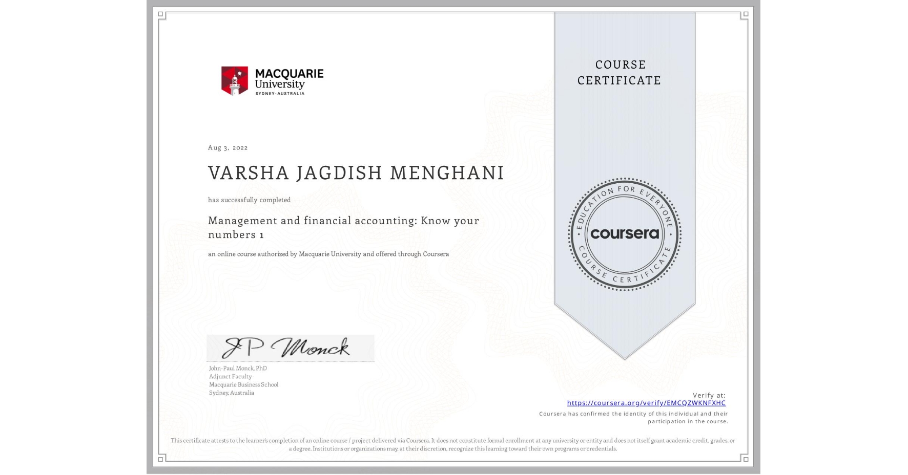 View certificate for VARSHA JAGDISH MENGHANI, Management and financial accounting: Know your numbers 1, an online non-credit course authorized by Macquarie University and offered through Coursera