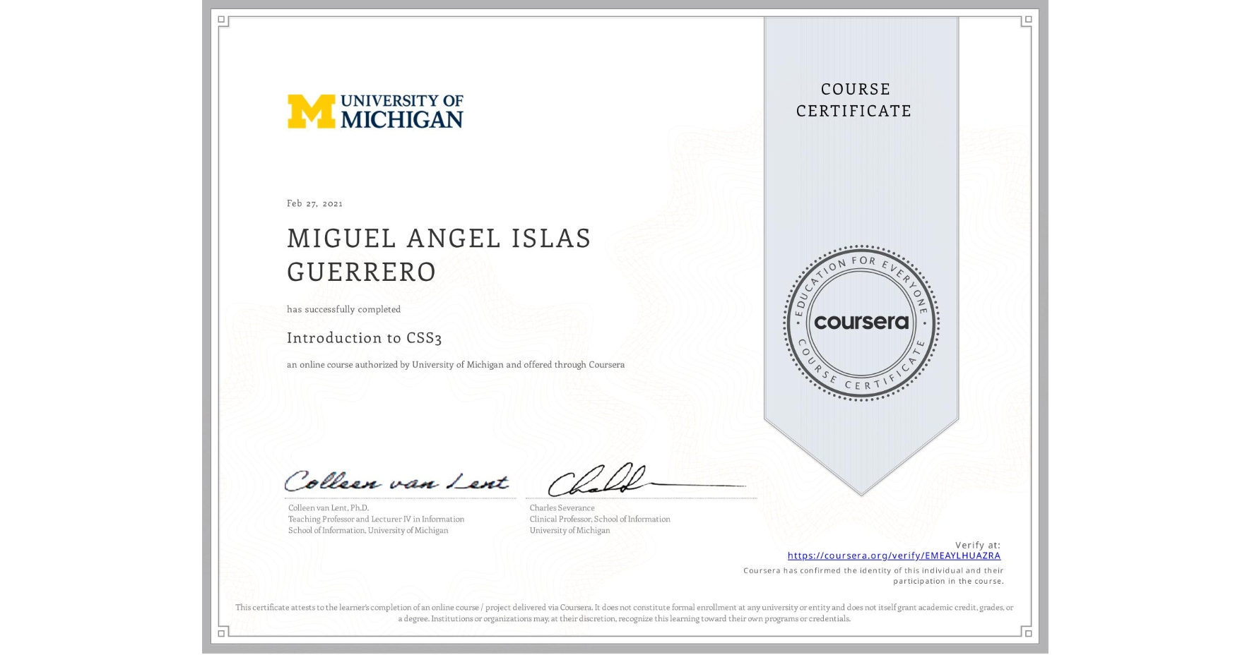 View certificate for MIGUEL ANGEL ISLAS GUERRERO, Introduction to CSS3, an online non-credit course authorized by University of Michigan and offered through Coursera