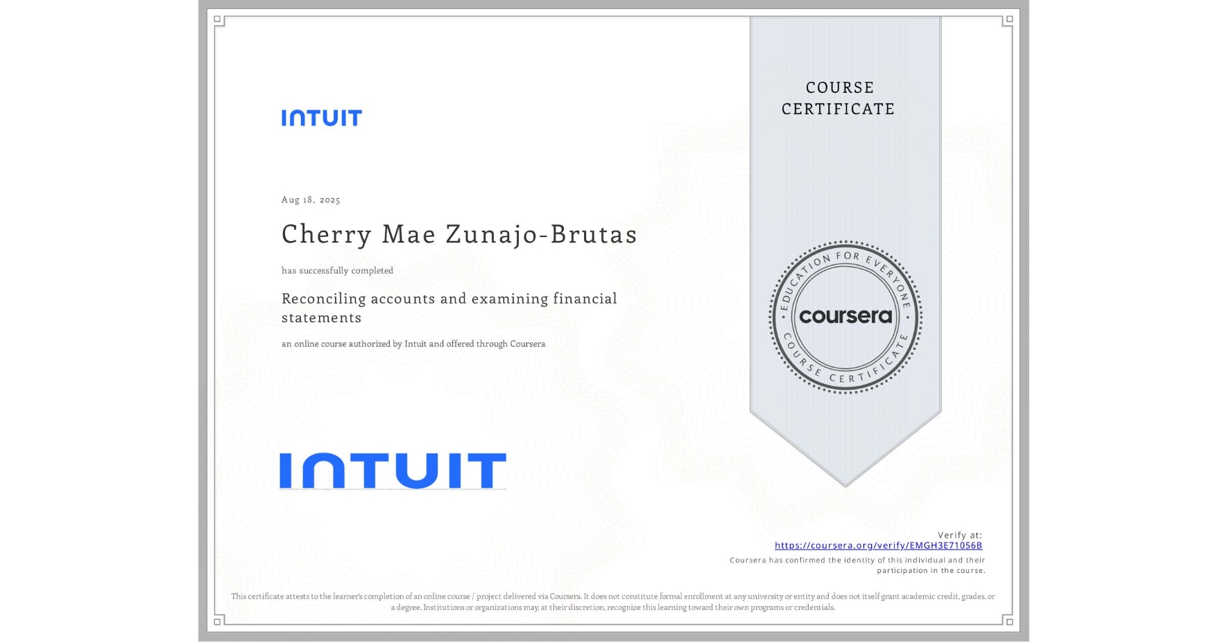 View certificate for Cherry Mae Zunajo-Brutas, Reconciling accounts and examining financial statements, an online non-credit course authorized by Intuit and offered through Coursera