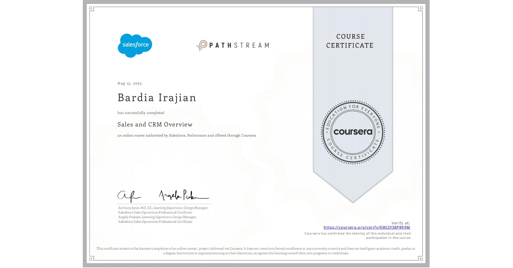 View certificate for Bardia Irajian, Sales and CRM Overview, an online non-credit course authorized by Salesforce & Pathstream and offered through Coursera