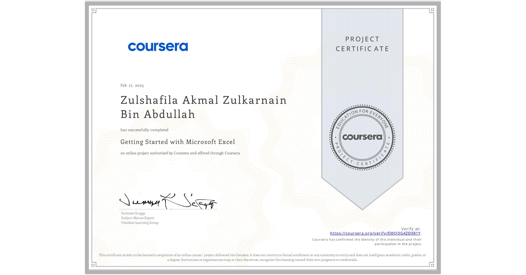 View certificate for Zulshafila Akmal Zulkarnain  Bin Abdullah, Getting Started with Microsoft Excel, an online non-credit course authorized by Coursera and offered through Coursera