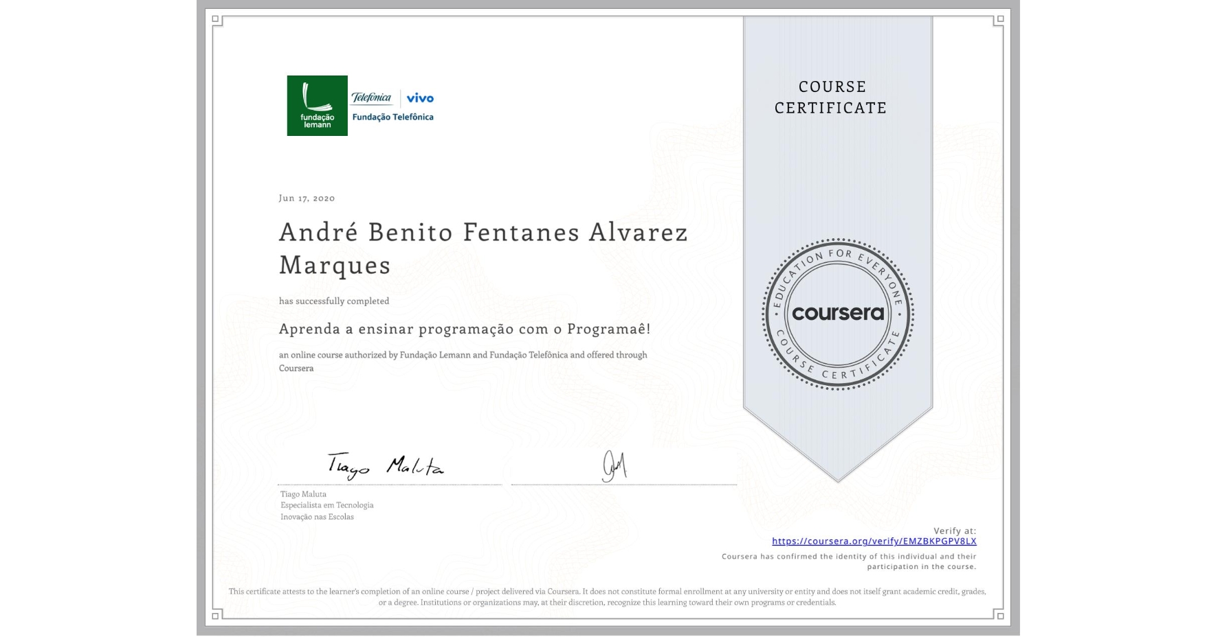 View certificate for André Benito Fentanes Alvarez  Marques, Aprenda a ensinar programação com o Programaê!, an online non-credit course authorized by Fundação Lemann & Fundação Telefônica and offered through Coursera