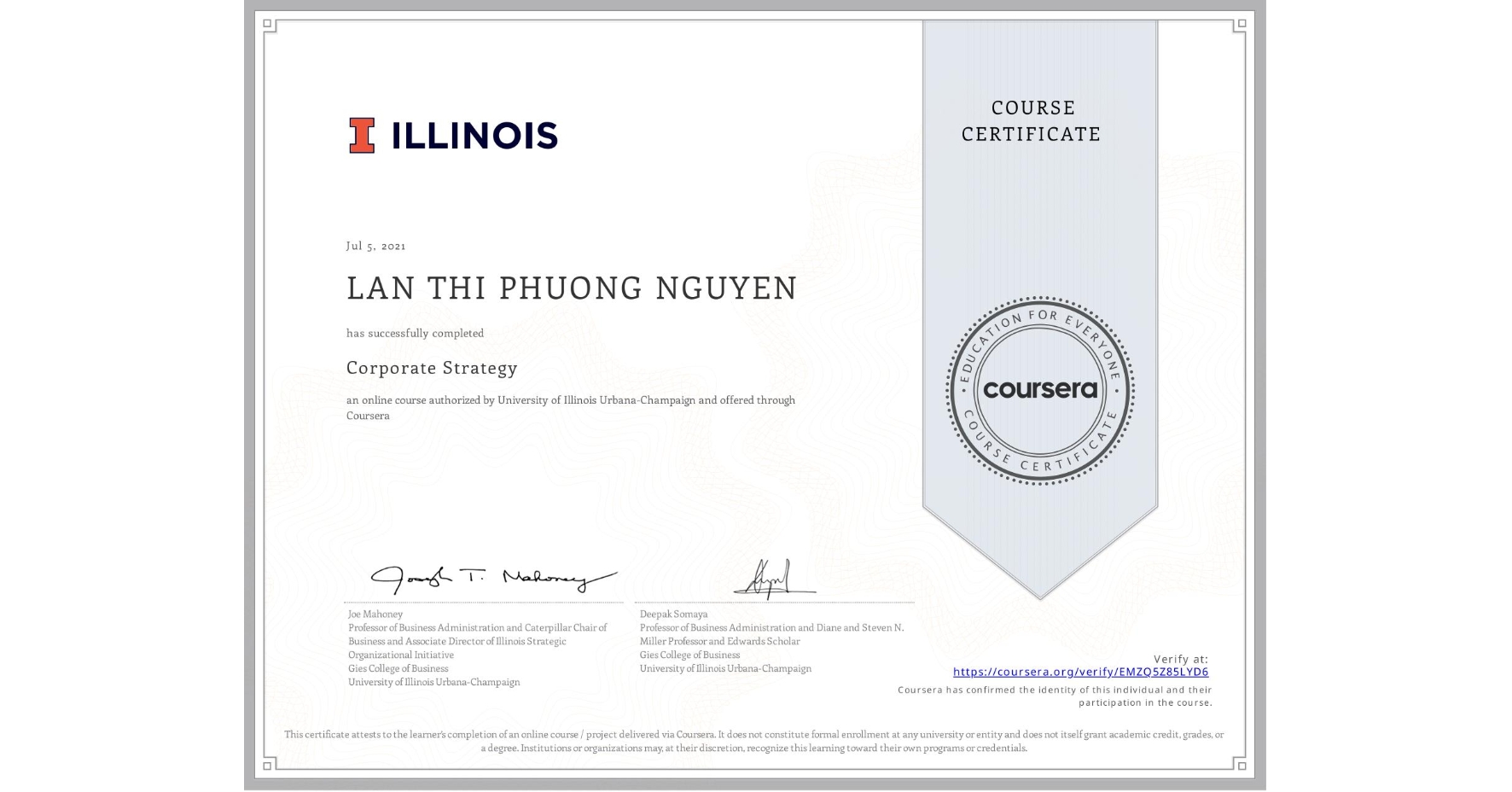 View certificate for LAN THI PHUONG NGUYEN, Corporate Strategy, an online non-credit course authorized by University of Illinois Urbana-Champaign and offered through Coursera