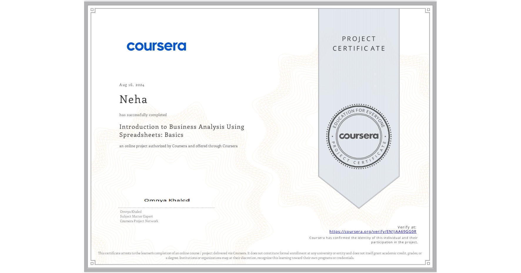 View certificate for Neha , Introduction to Business Analysis Using Spreadsheets: Basics, an online non-credit course authorized by Coursera and offered through Coursera