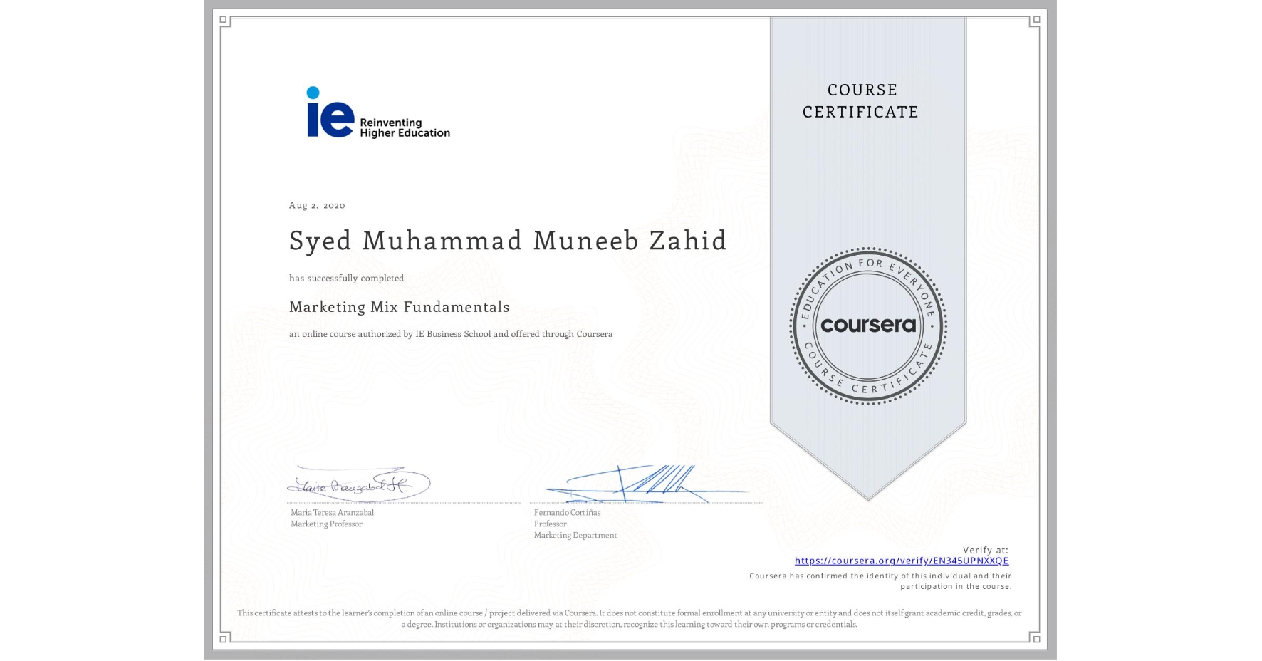 View certificate for Syed Muhammad Muneeb  Zahid, Marketing Mix Fundamentals, an online non-credit course authorized by IE Business School and offered through Coursera