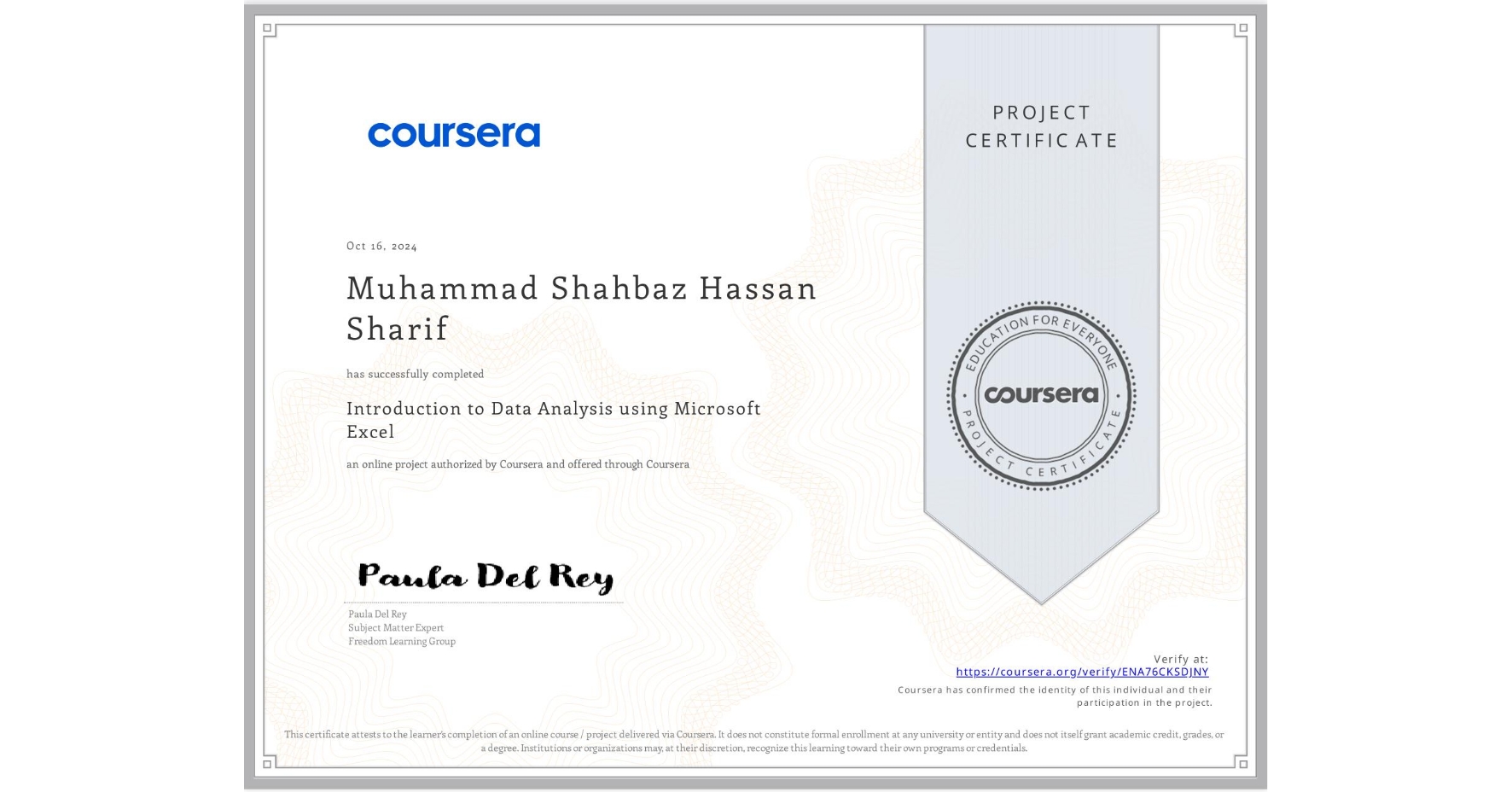 View certificate for Muhammad Shahbaz Hassan Sharif, Introduction to Data Analysis using Microsoft Excel, an online non-credit course authorized by Coursera and offered through Coursera