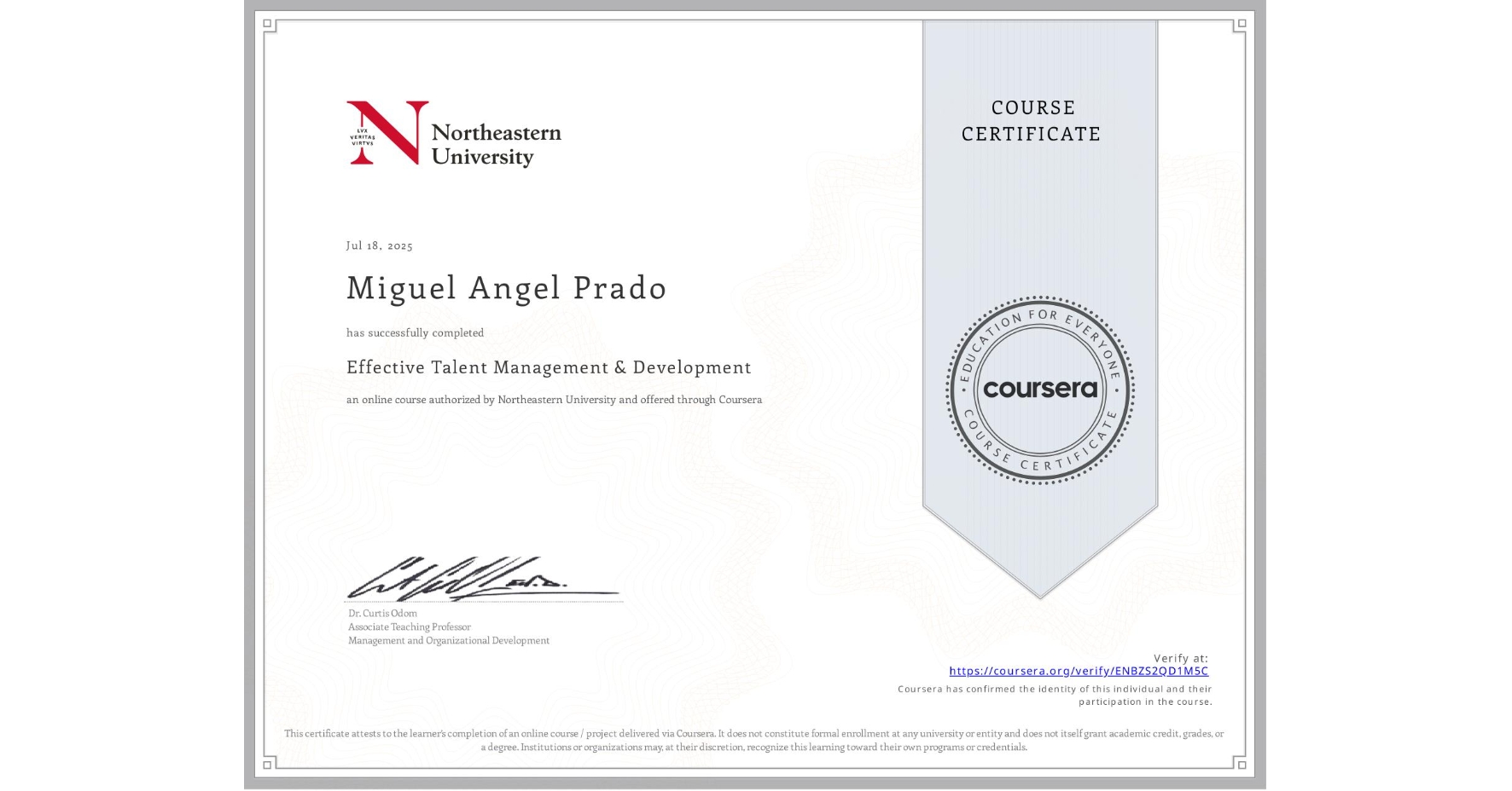 View certificate for Miguel Angel Prado, Effective Talent Management & Development, an online non-credit course authorized by Northeastern University and offered through Coursera