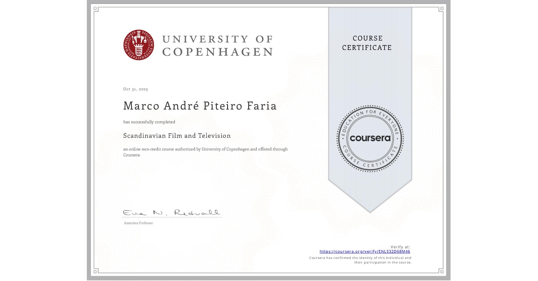 View certificate for Marco André Piteiro Faria, Scandinavian Film and Television, an online non-credit course authorized by University of Copenhagen and offered through Coursera